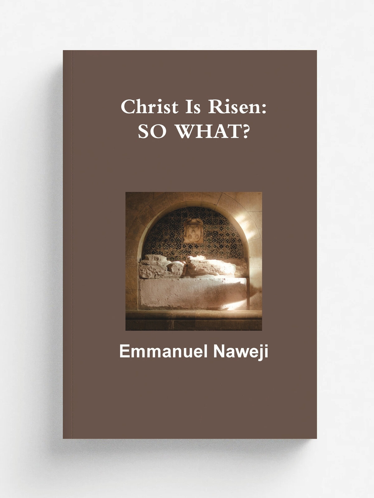 Christ Is Risen. SO WHAT?