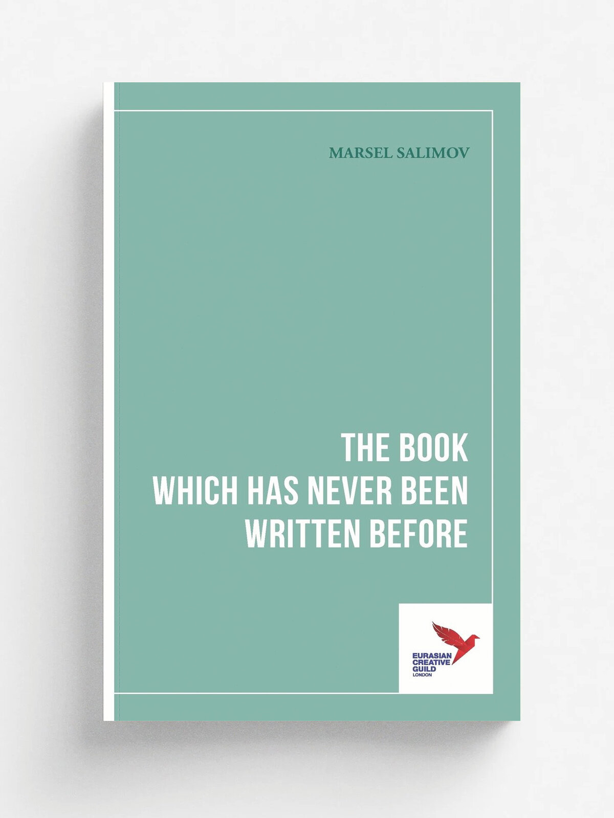The Book Which Has Never Been Written Before | Marsel Salimov | Silk Road Media, 2017 | Английский язык