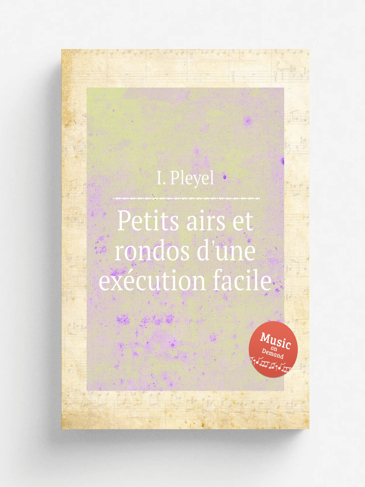 Petits airs et rondos d'une ex.cution facile | I. Pleyel | Репринт