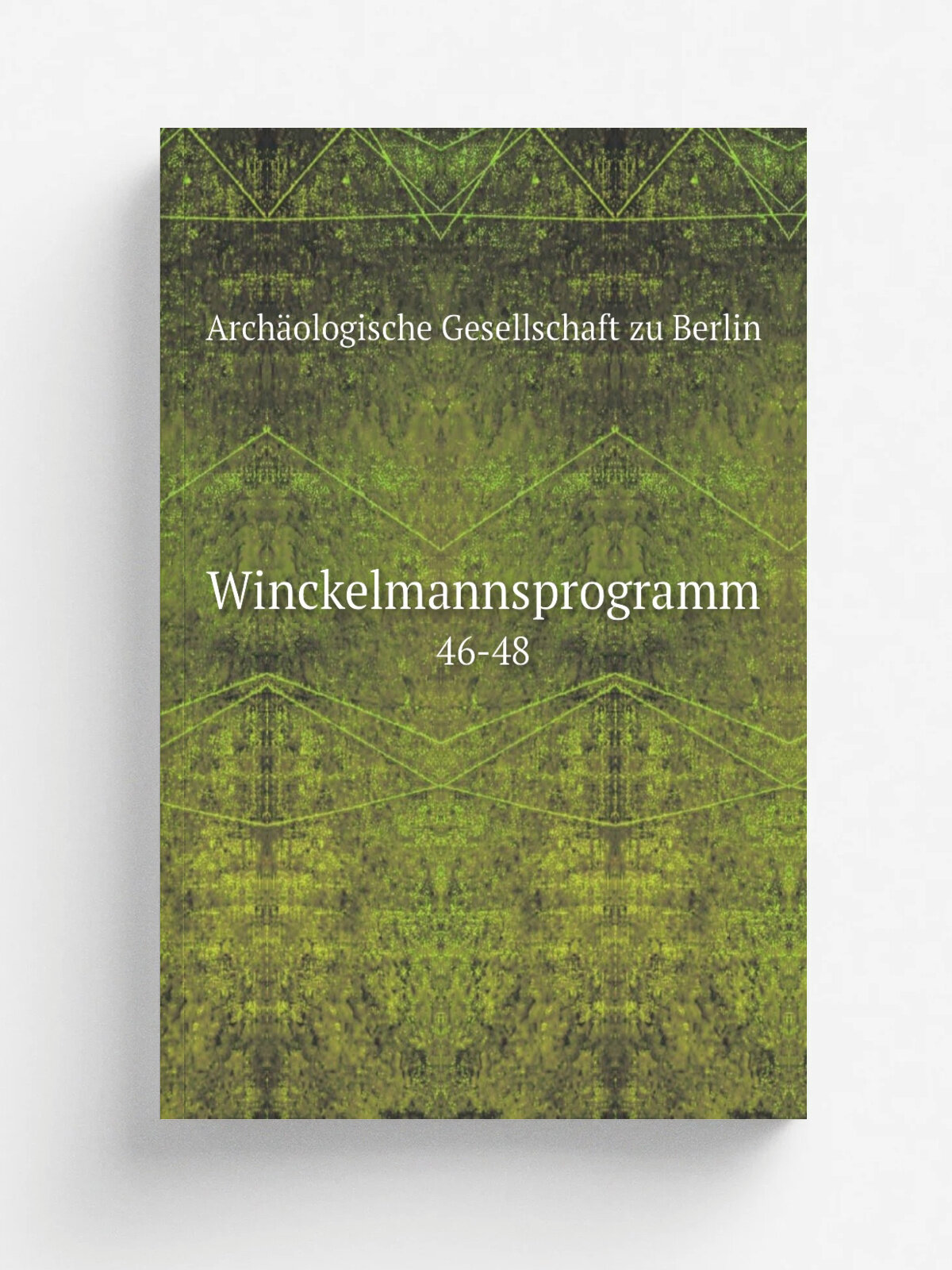 Winckelmannsprogramm. 46-48 | Arch.ologische Gesellschaft zu Berlin | Berlin, G. Reimer | Репринт