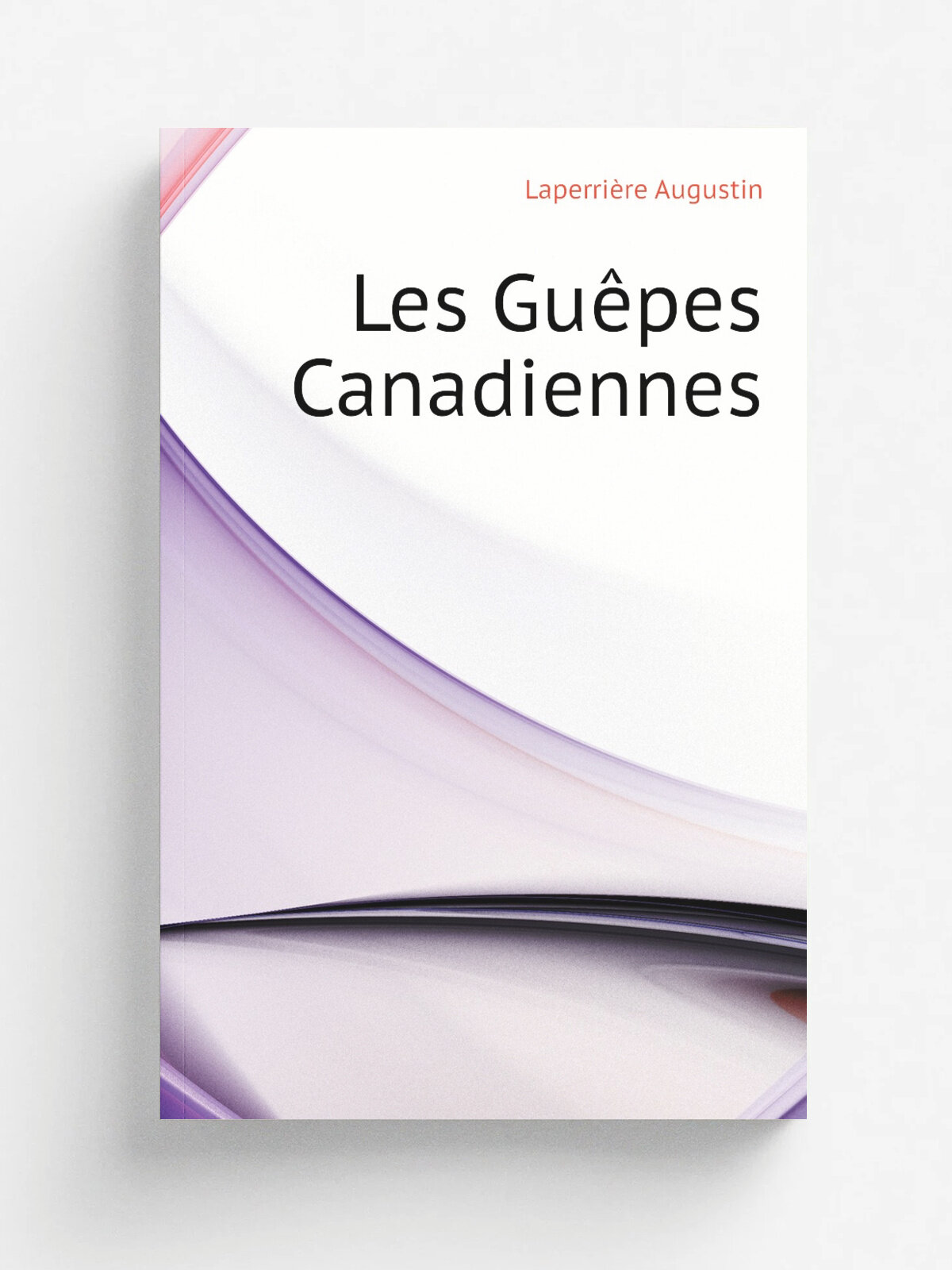 Les Gu.pes Canadiennes | Laperri.re Augustin | Репринт