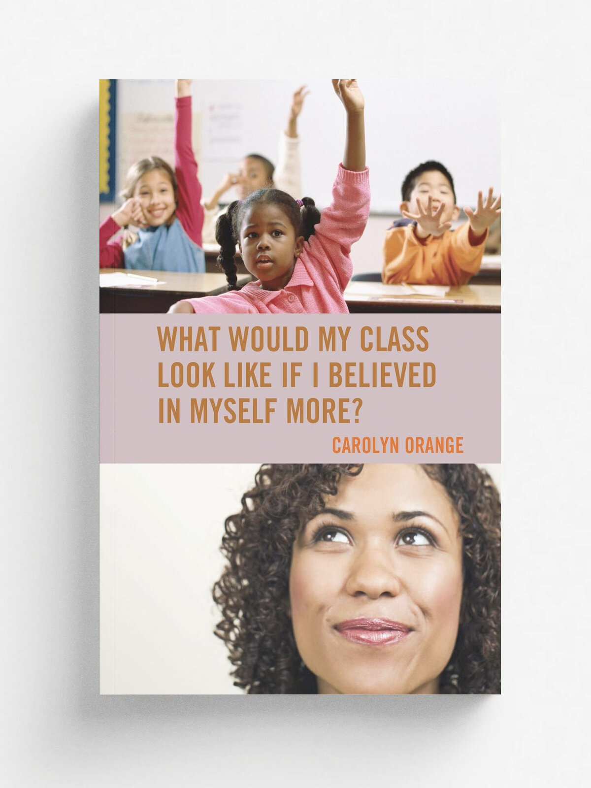 What Would My Class Look Like If I Believed in Myself More?