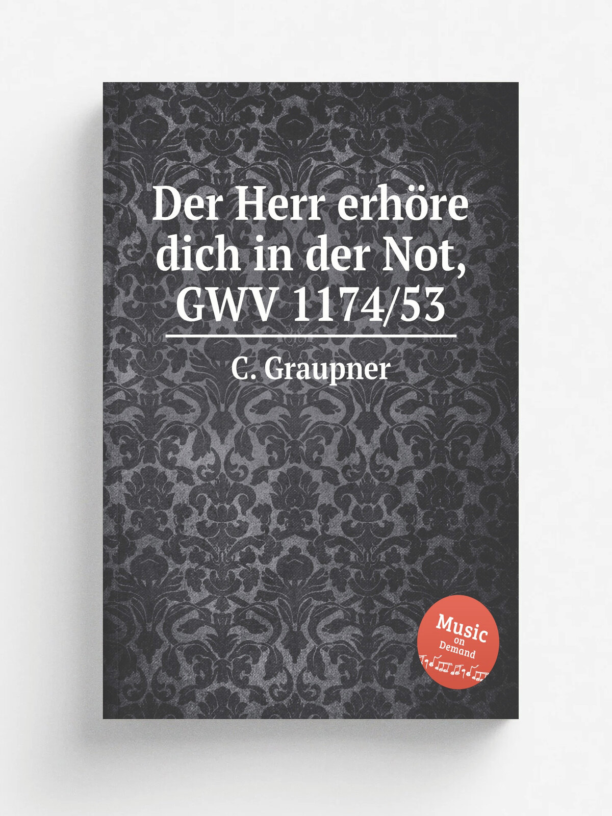 Der Herr erh.re dich in der Not, Gwv 1174/53 | C. Graupner | 1753 | Репринт