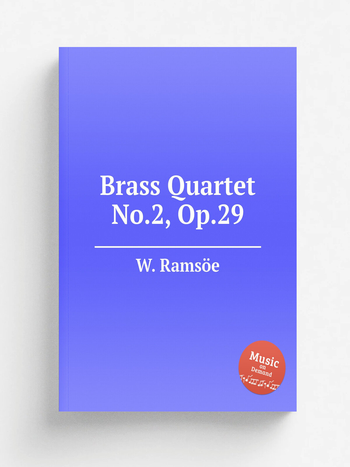 Brass Quartet No.2, Op.29 | W. Rams.e | Репринт