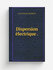 Dispersion . lectrique . | Louis Charles Barbillion | 1899 | G. Carr. et C. Naud...