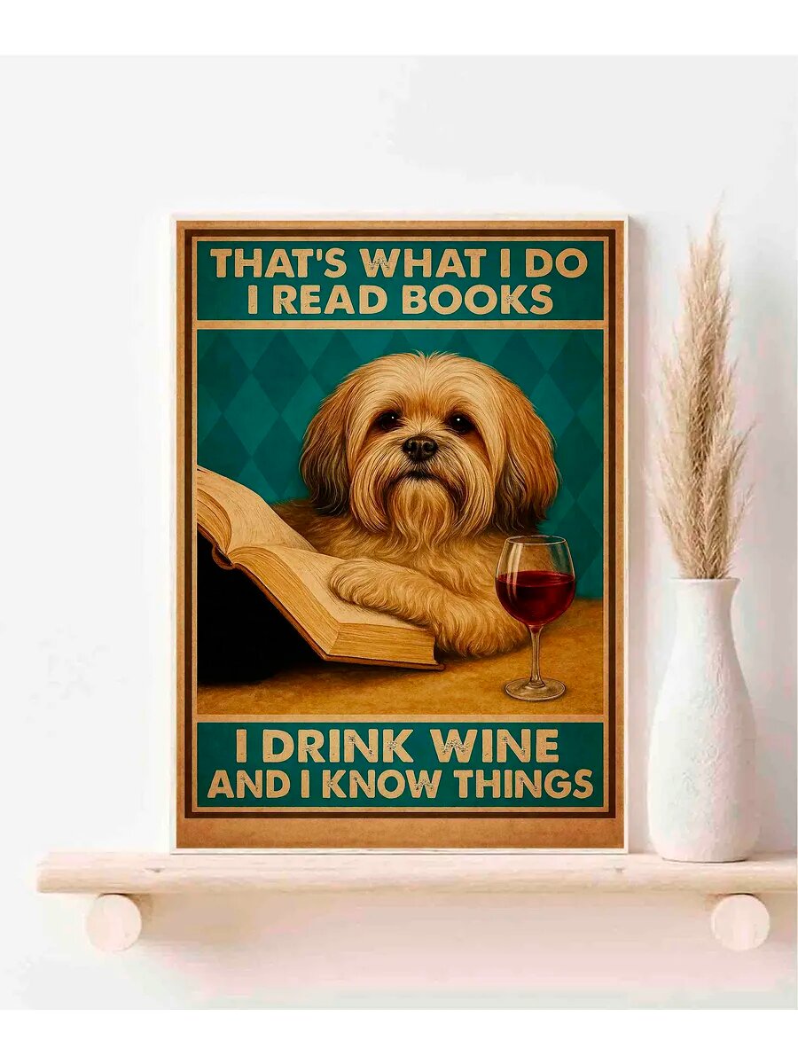 Лхасская собака Апсо, I Read, I Drink, I Know Things, Плакат