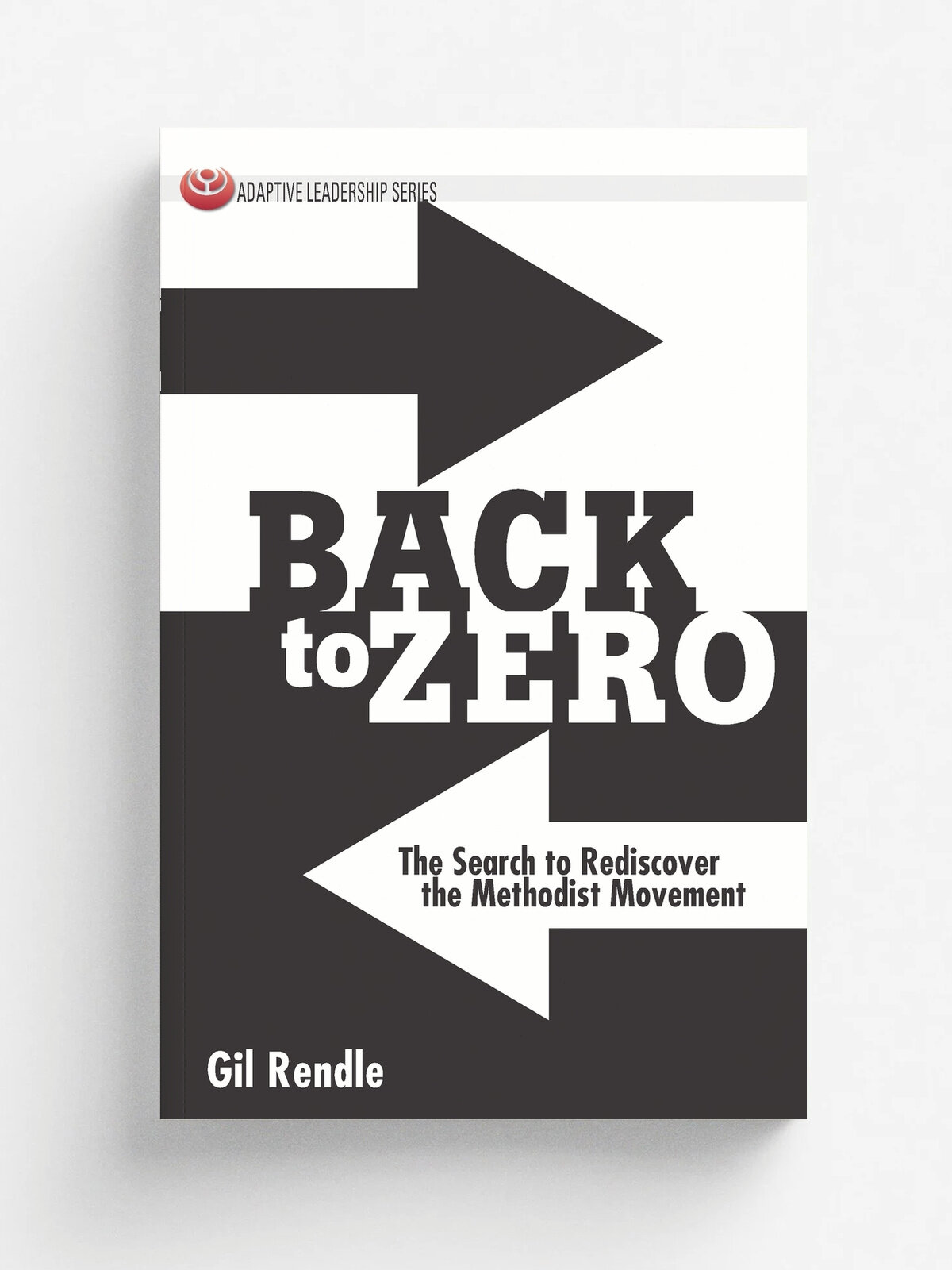Back to Zero. The Search to Rediscover the Methodist Movement