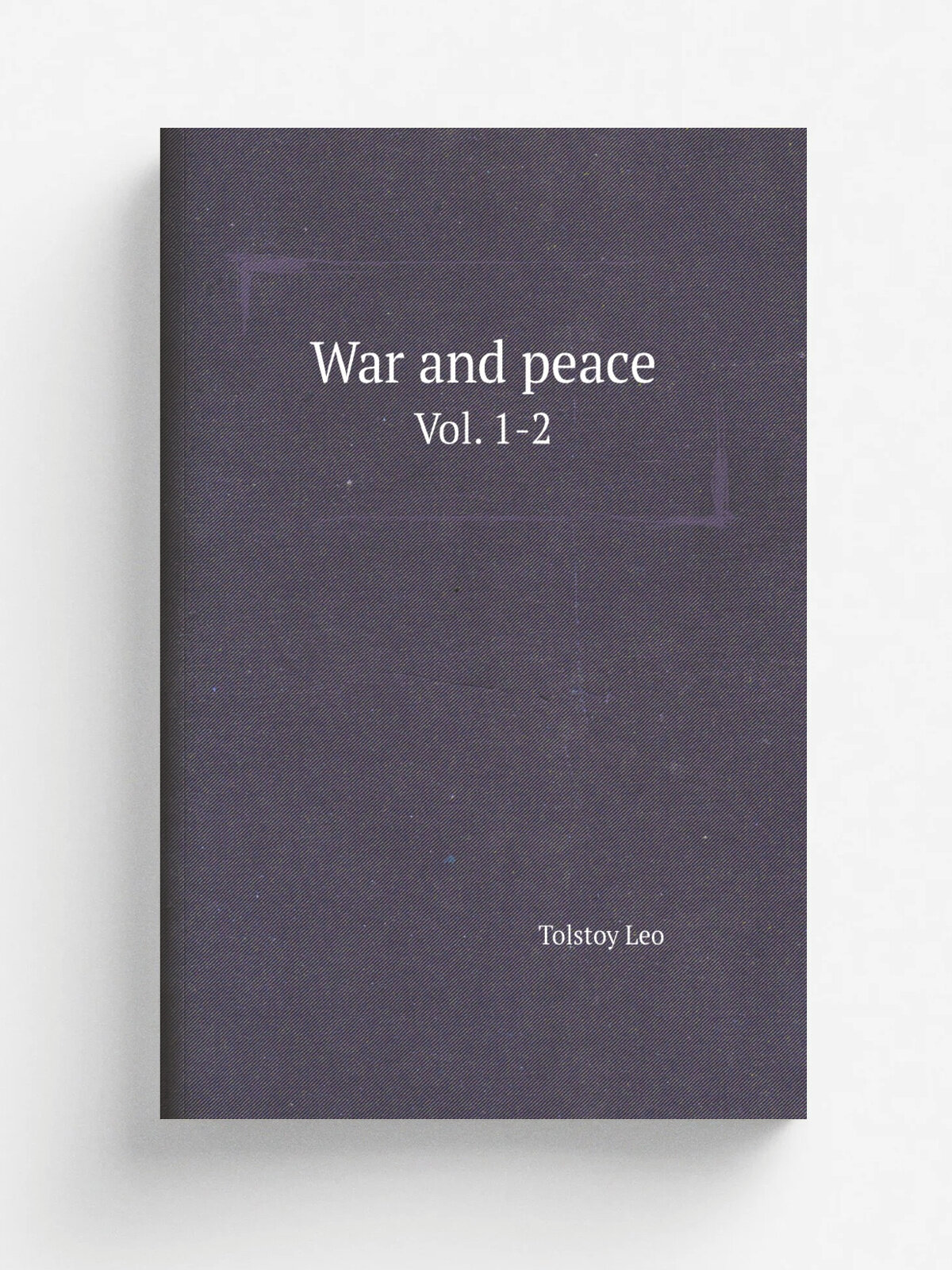 War and peace. Vol. 1-2