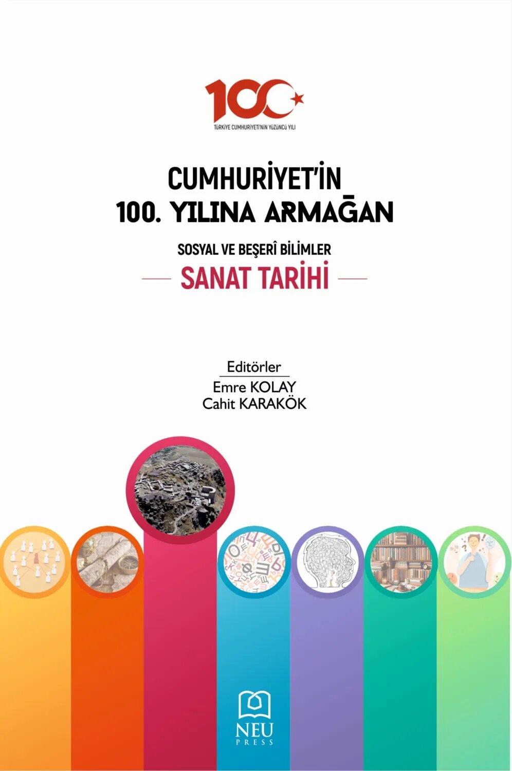CUMHURİYETİN 100. YILINA ARMAĞAN SOSYAL VE BEŞERİ BİLİMLER: SANAT TARİHİ [Цифровая книга]