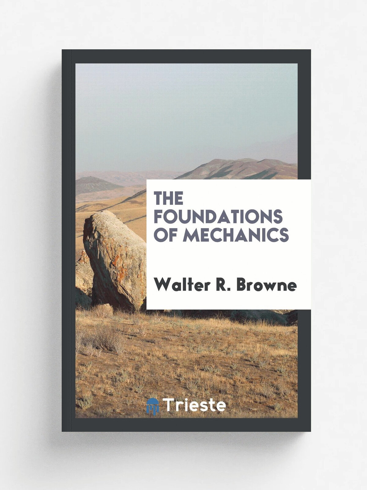 The foundations of mechanics