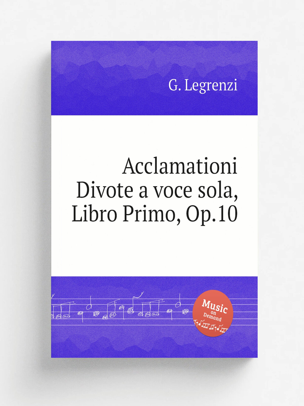 Acclamationi Divote a voce sola, Libro Primo, Op.10 | G. Legrenzi | Репринт