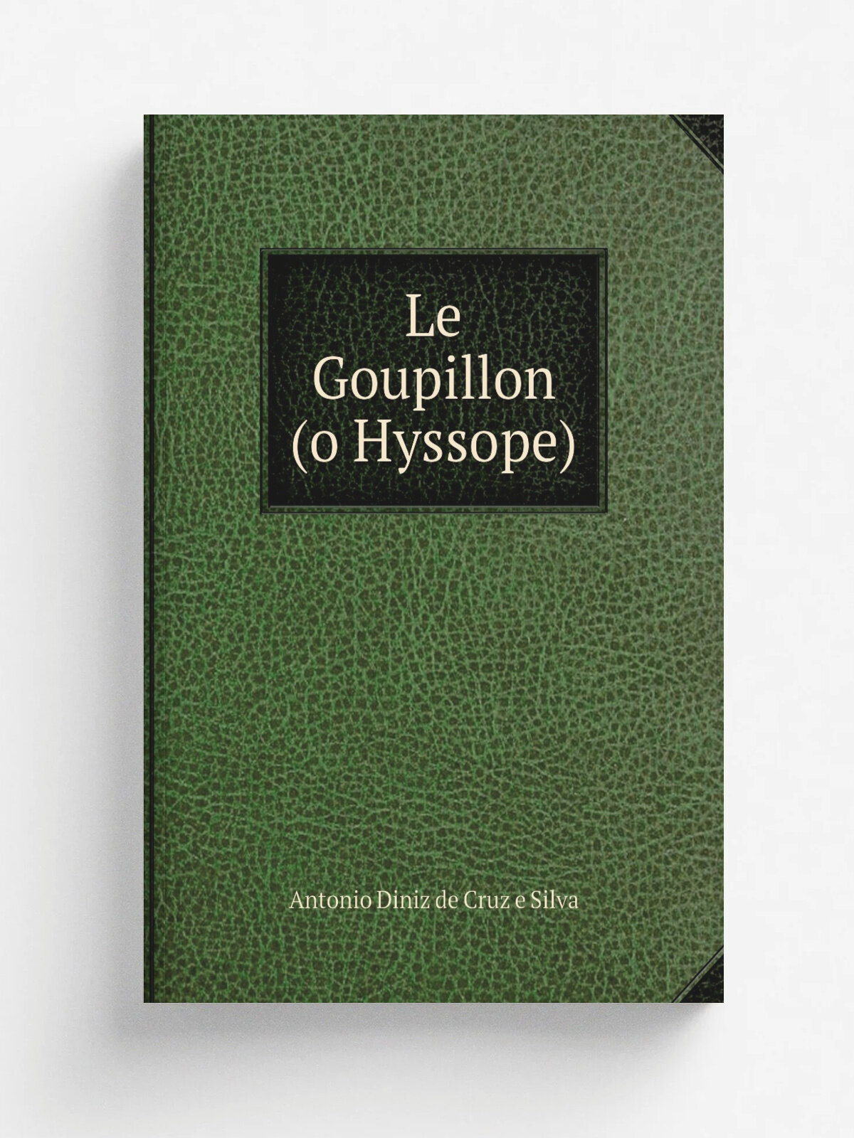 Le Goupillon (o Hyssope) | Antonio Diniz de Cruz e Silva | Репринт