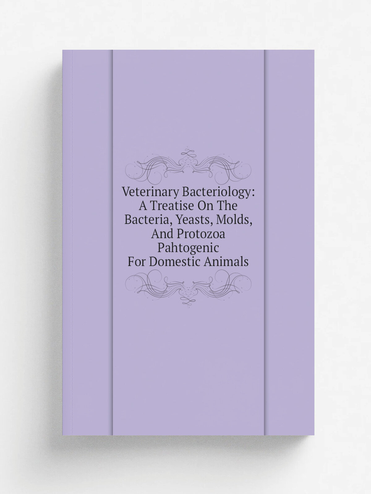 Veterinary Bacteriology: A Treatise On The Bacteria, Yeasts, Molds, And Protozoa Pahtogenic For Domestic Animals | Не указан | Репринт