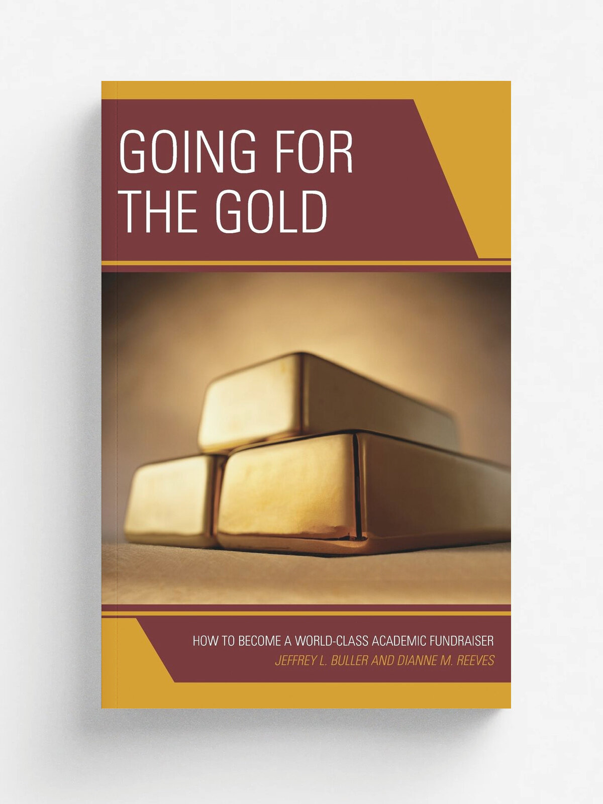 Going for the Gold. How to Become a World-Class Academic Fundraiser