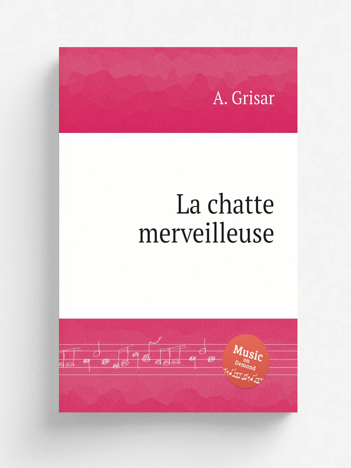 La chatte merveilleuse | A. Grisar | 1862 | Репринт
