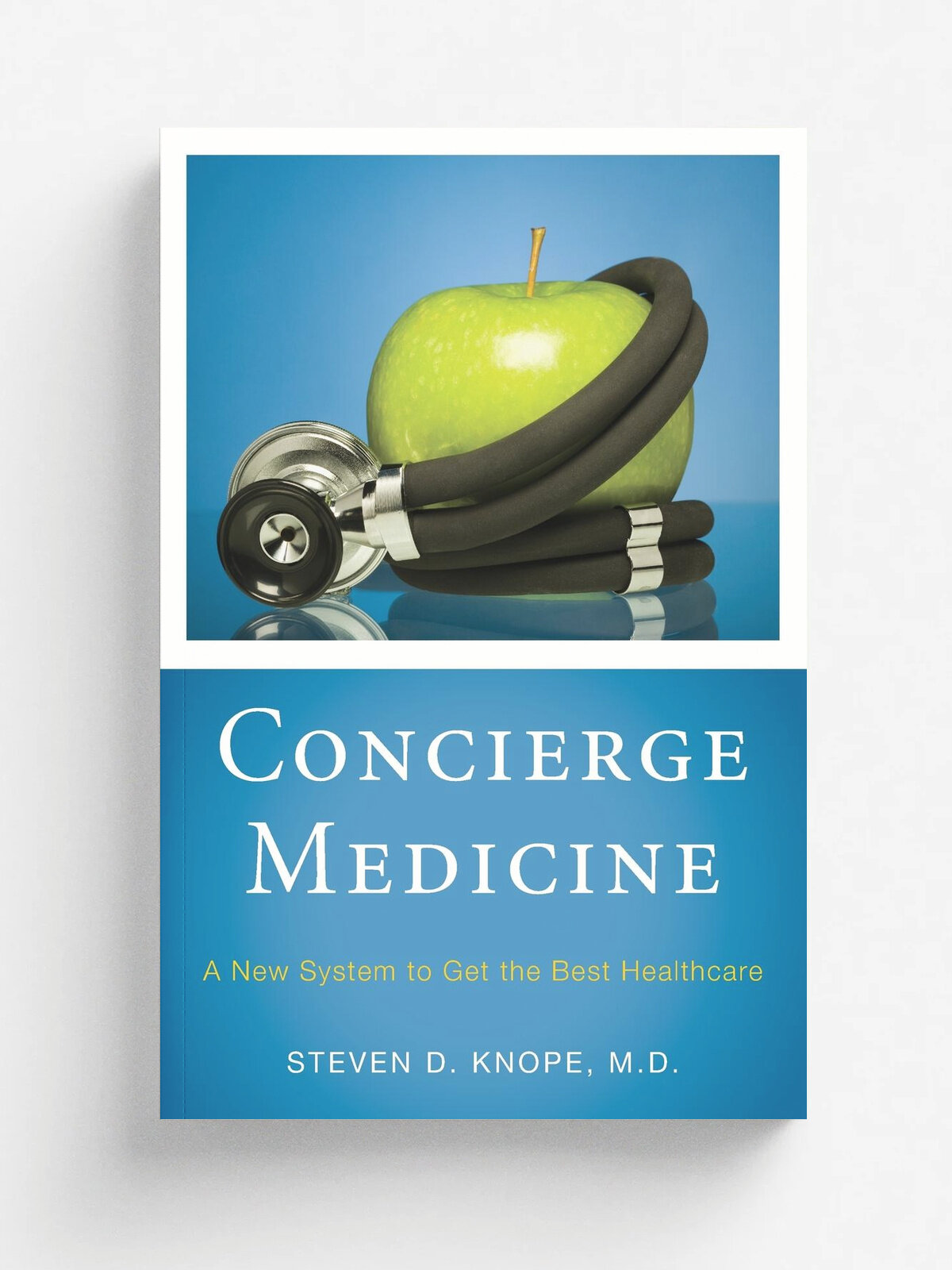 Concierge Medicine. A New Systepb | Steven D. Knope | Rowman & Littlefield Publishers, Inc, 1998 | Английский язык