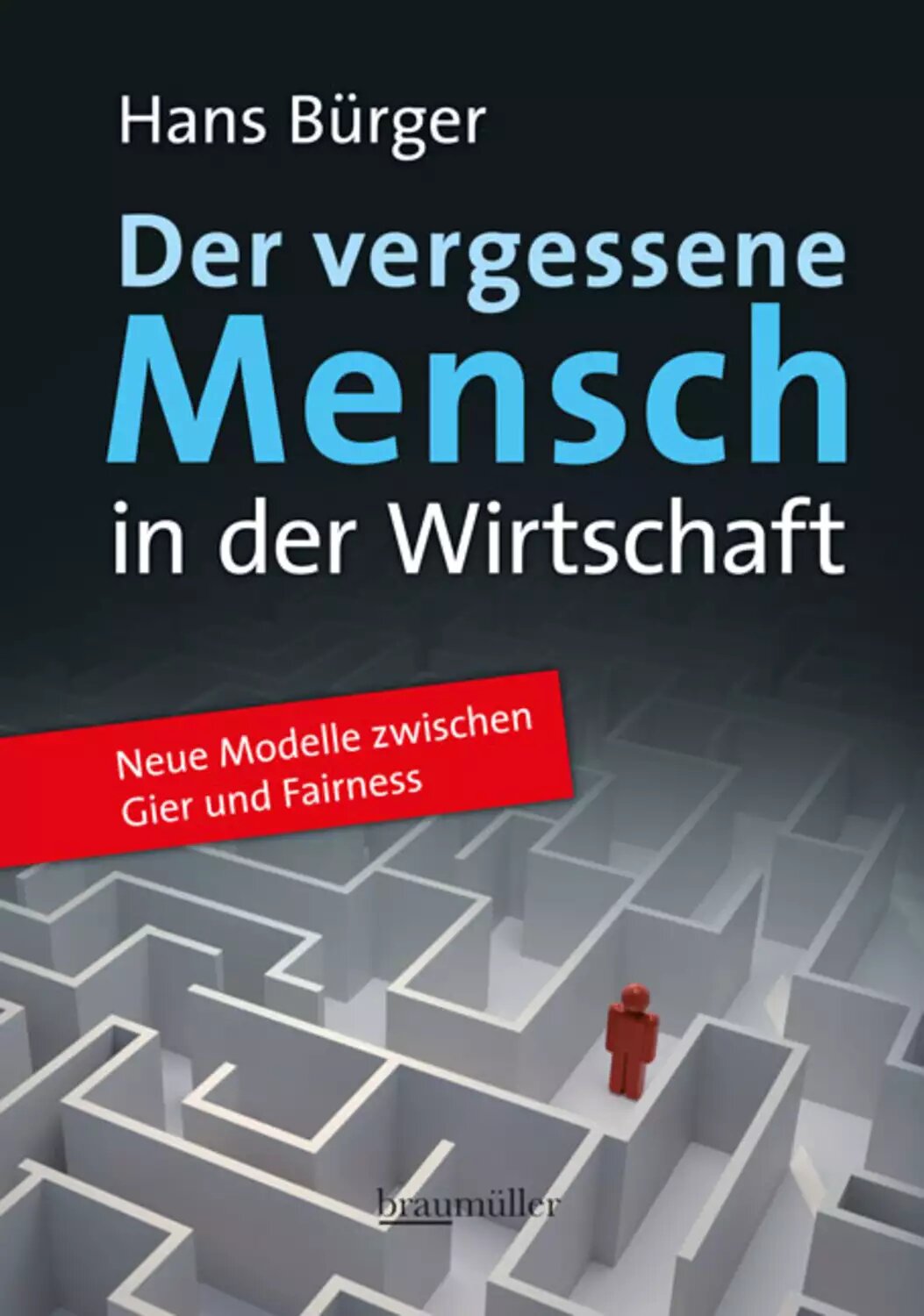Der vergessene Mensch in der Wirtschaft [Цифровая книга]