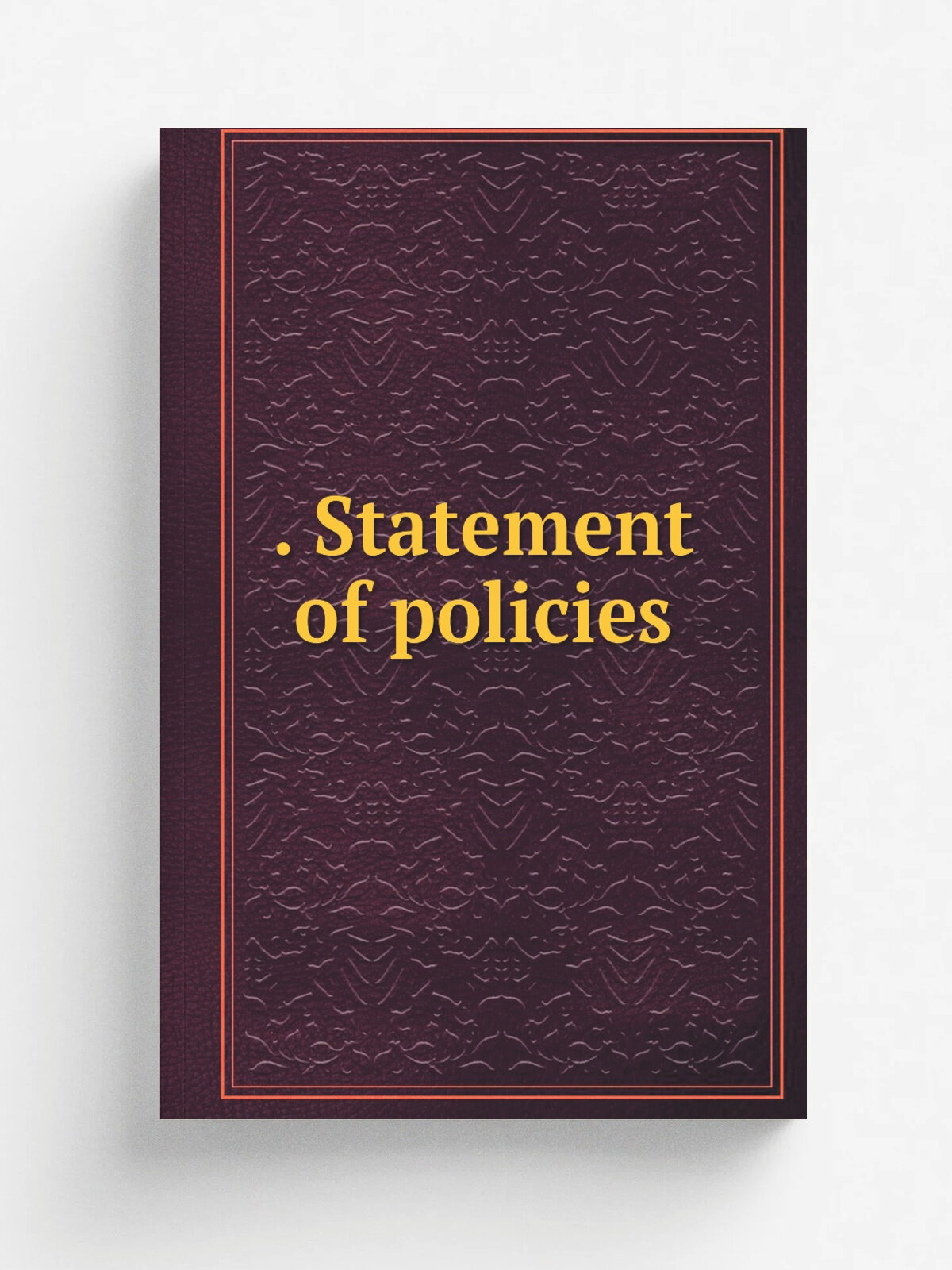 . Statement of policies