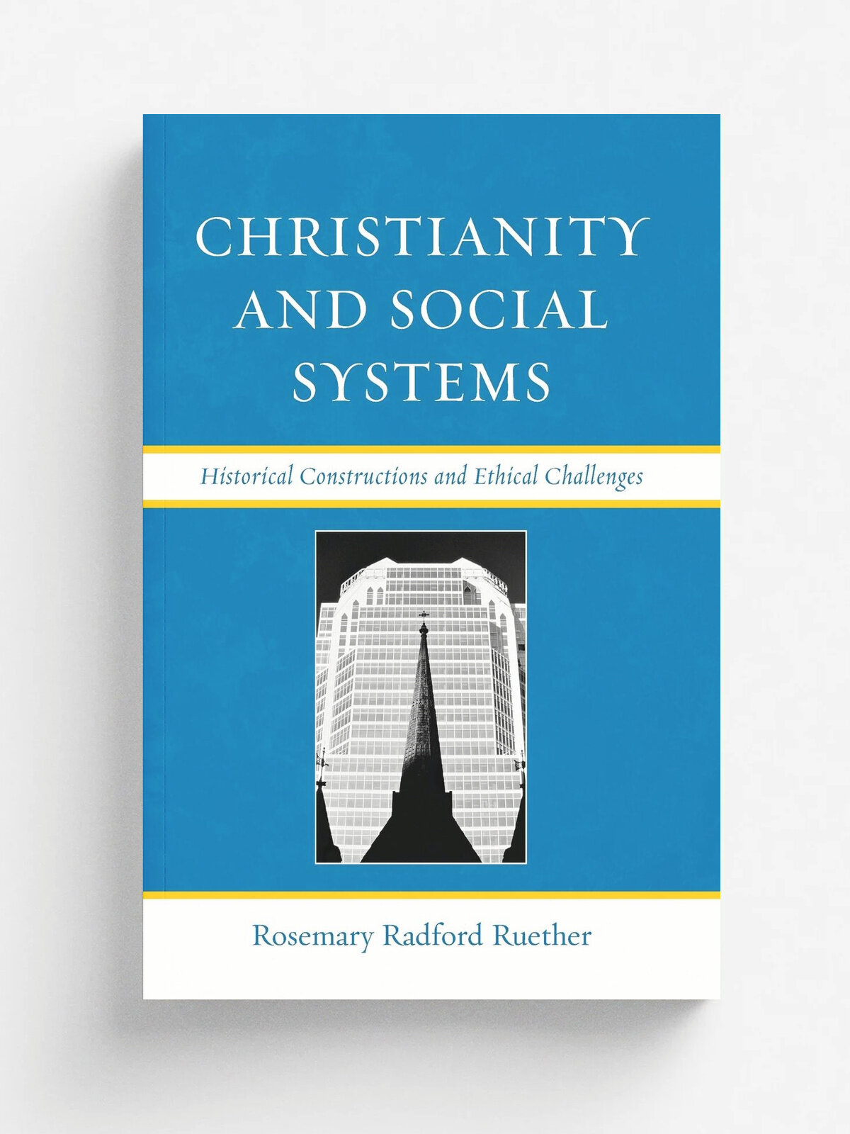 Christianity & Social Systems. Pb | Rosemary Radford Ruether | Rowman & Littlefield Publishers, Inc, 2010 | Английский язык