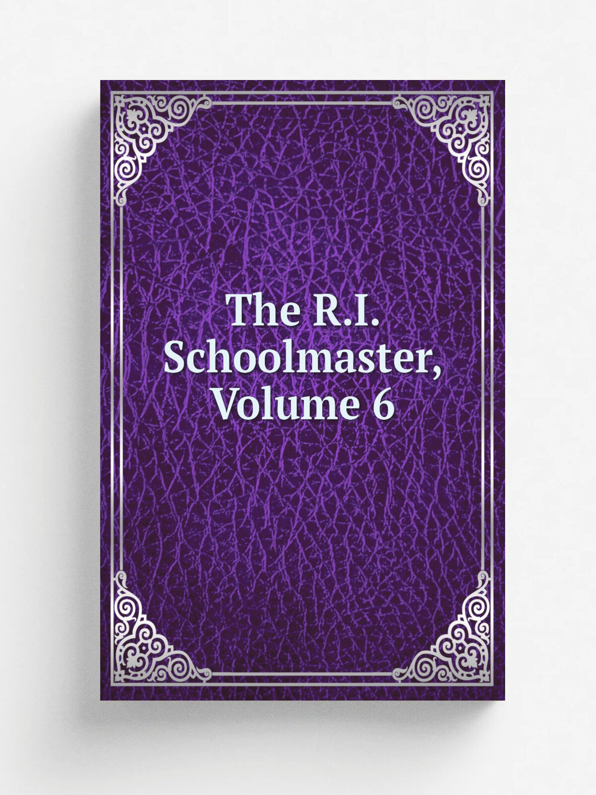 The R.I. Schoolmaster, Volume 6