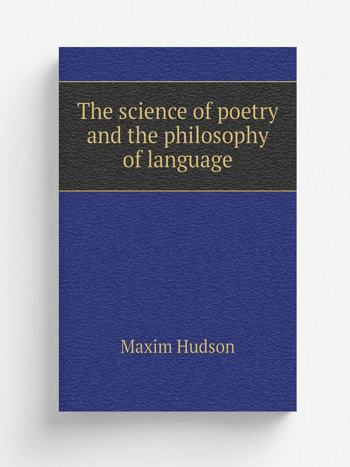 The science of poetry and the philosophy of language | Maxim Hudson | Репринт