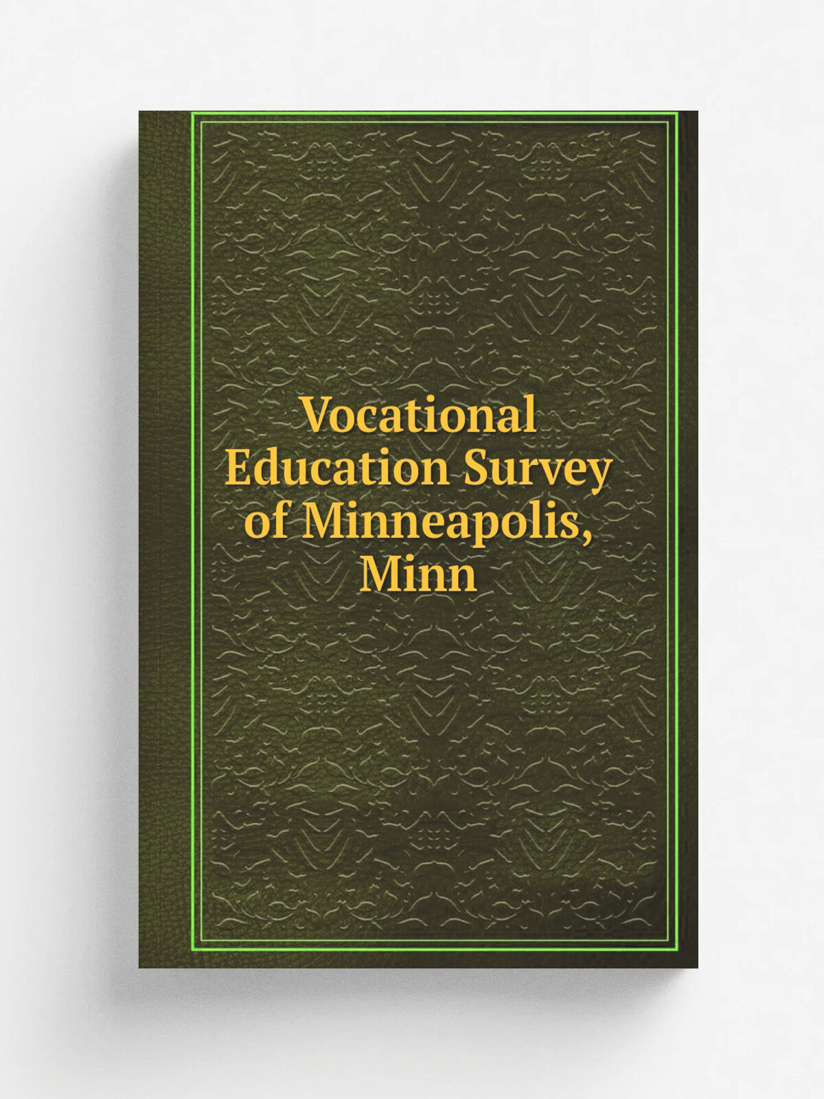 Vocational Education Survey of Minneapolis, Minn