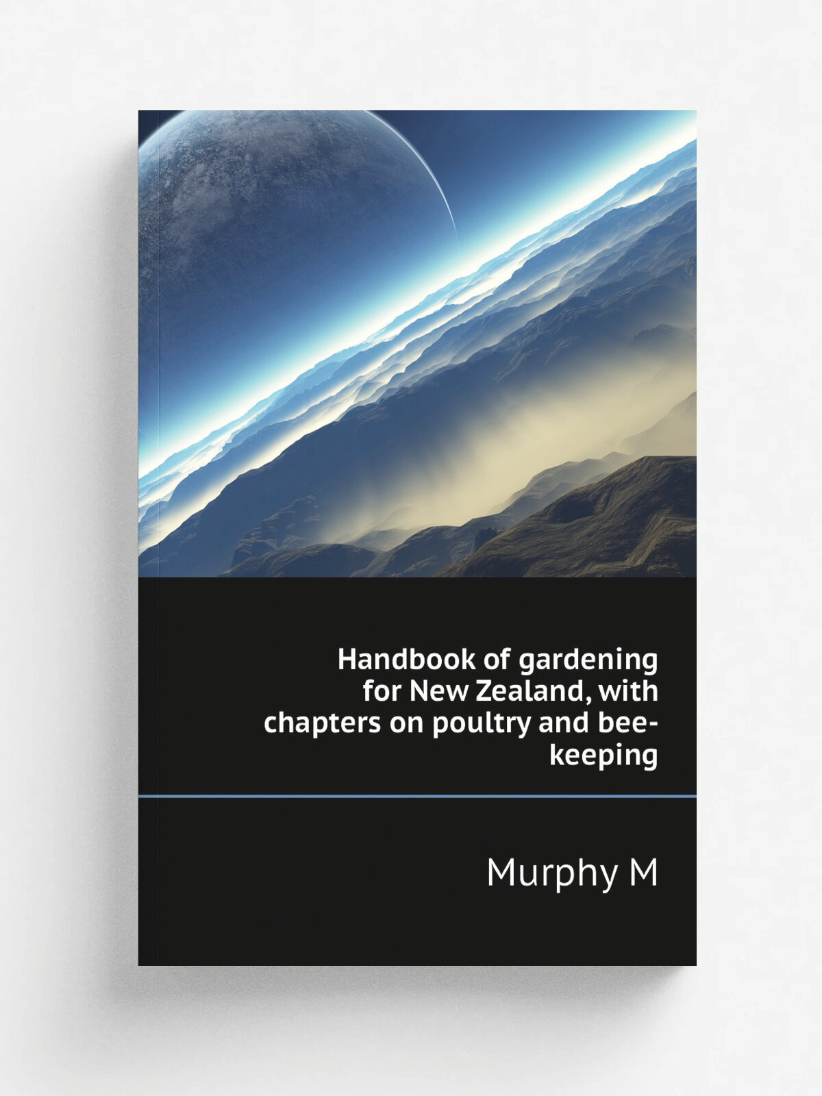 Handbook of gardening for New Zealand, with chapters on poultry and bee-keeping | Murphy M | Репринт