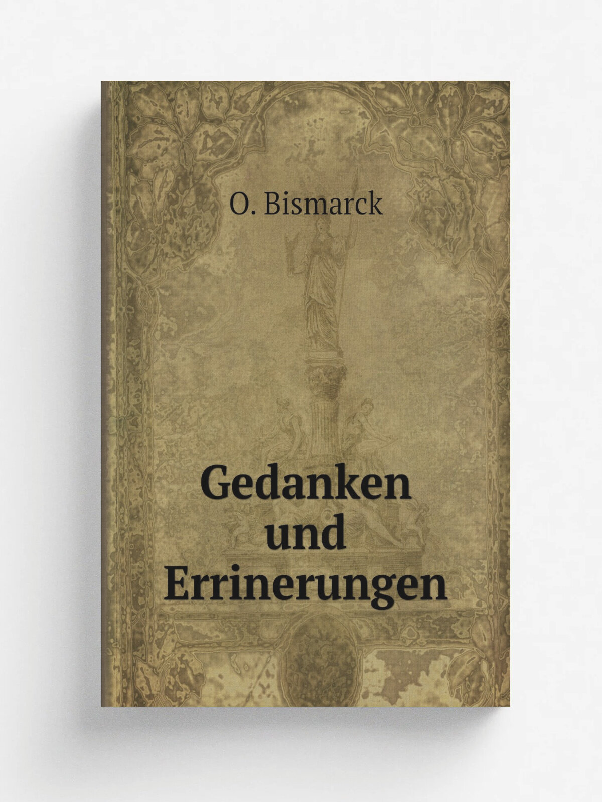 Gedanken und Errinerungen | O. Bismarck | 1898 | Cotta | Репринт