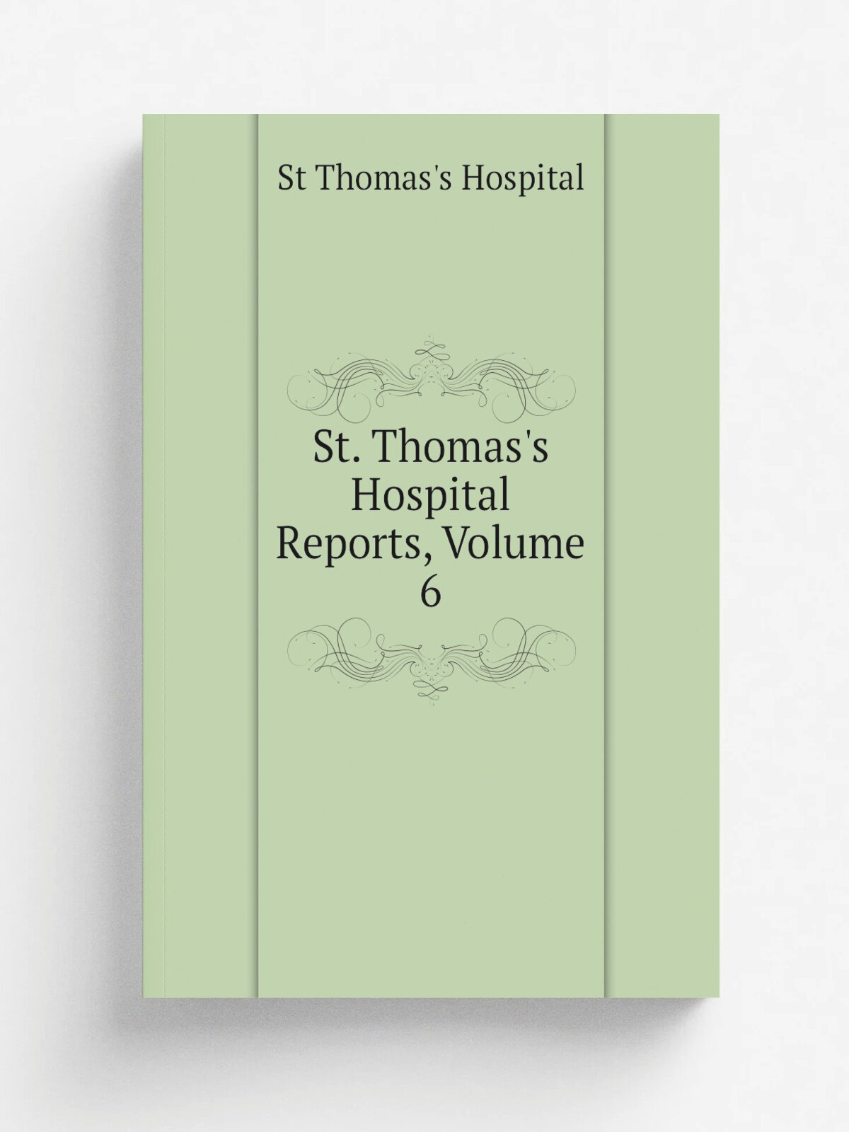St. Thomas's Hospital Reports, Volume 6