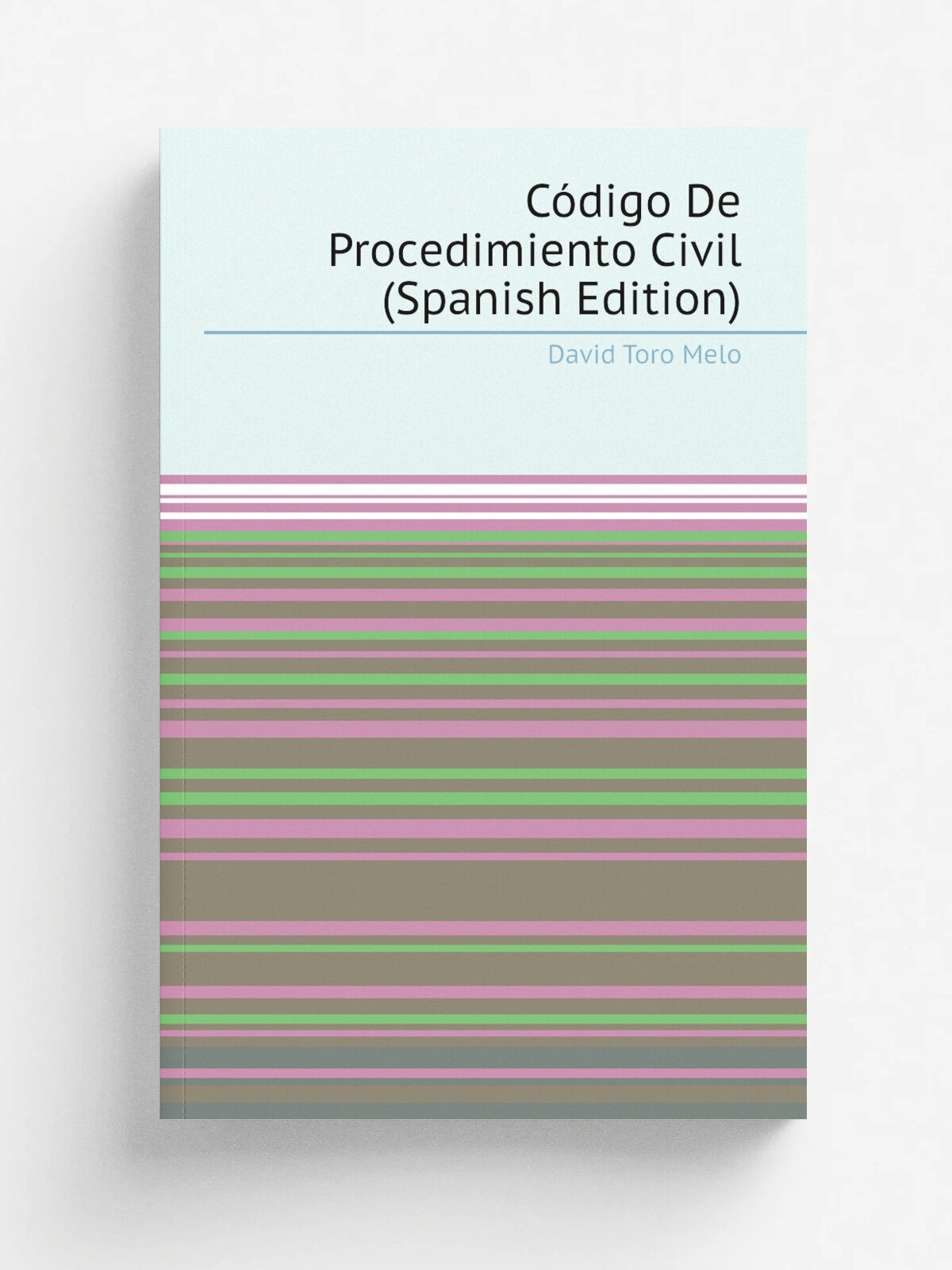 C.digo De Procedimiento Civil (Spanish Edition) | David Toro Melo | Репринт