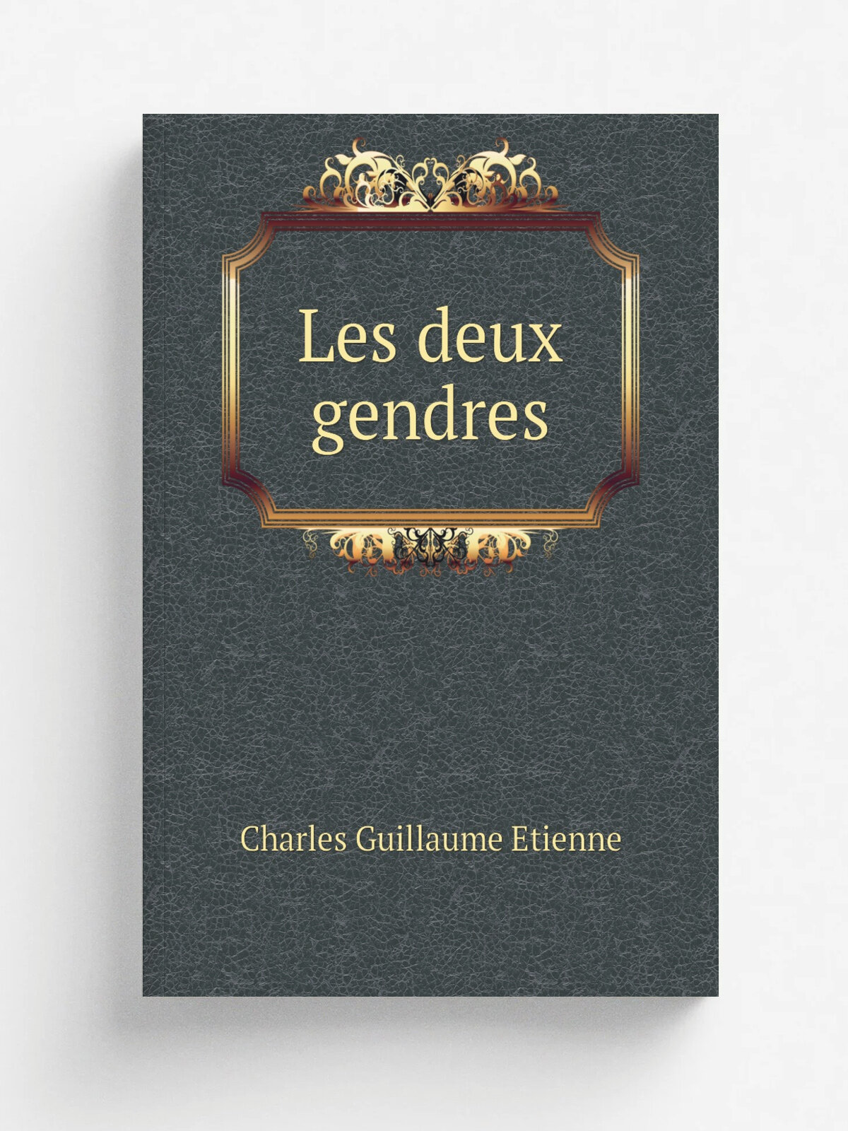 Les deux gendres | Charles Guillaume Etienne | 1810 | Barba | Репринт