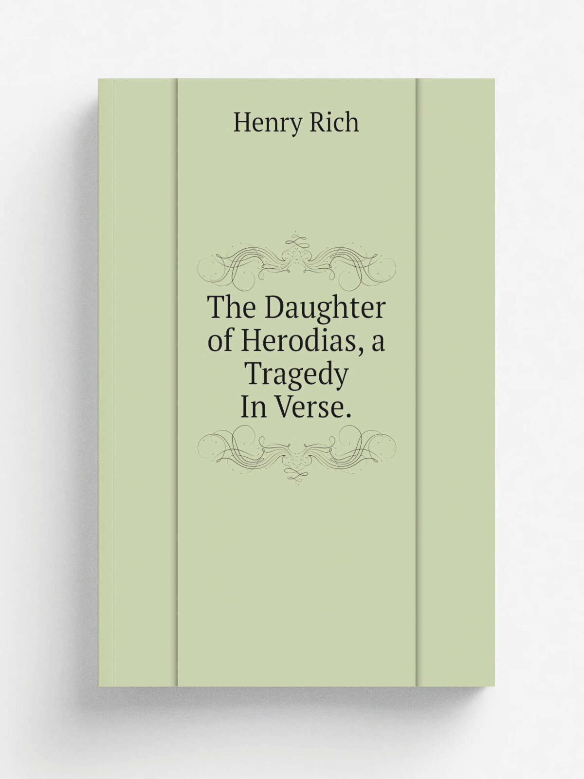 The Daughter of Herodias, a Tragedy In Verse.
