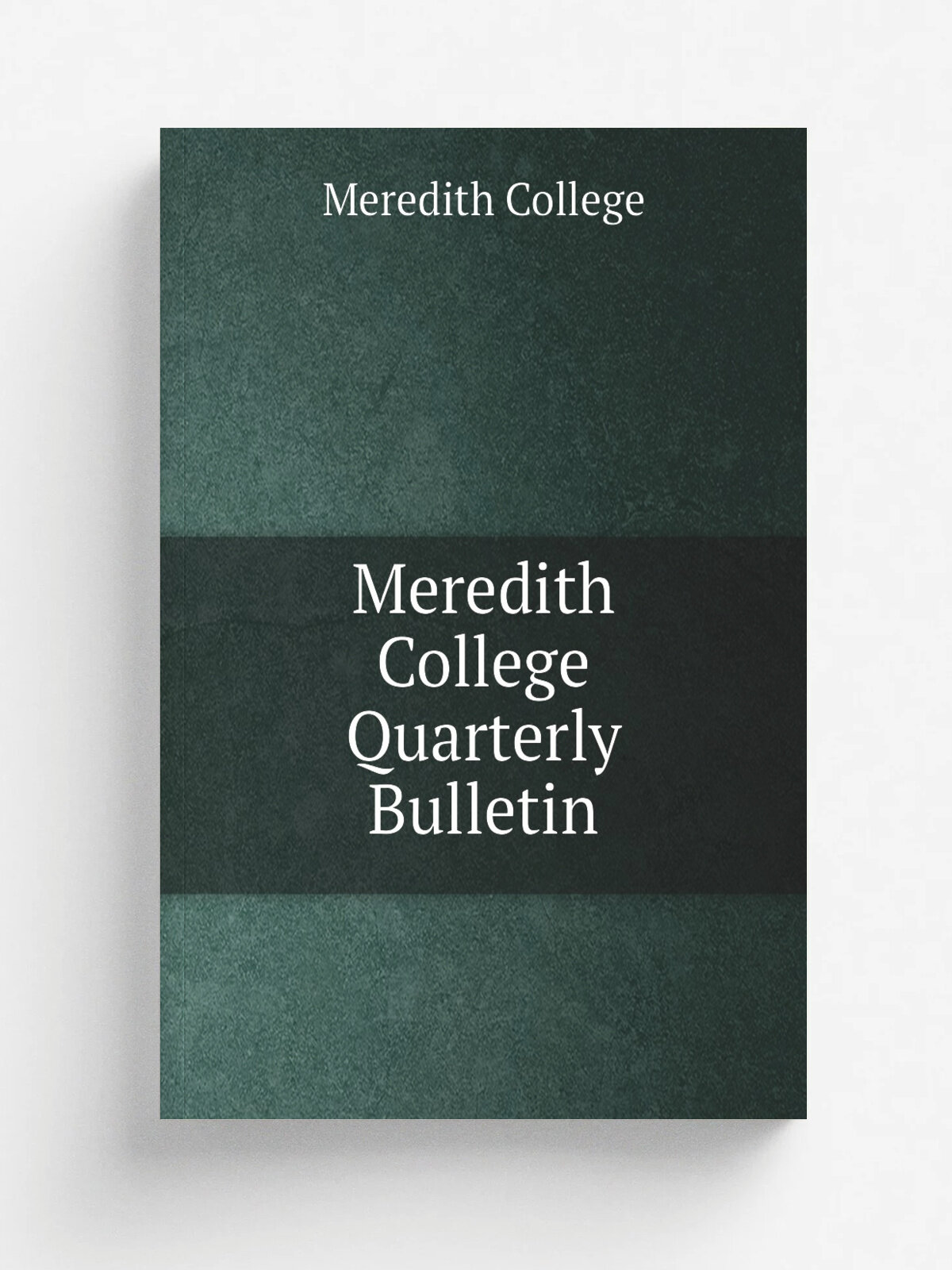 Meredith College Quarterly Bulletin | Meredith College | 1933 | Meredith College | Репринт