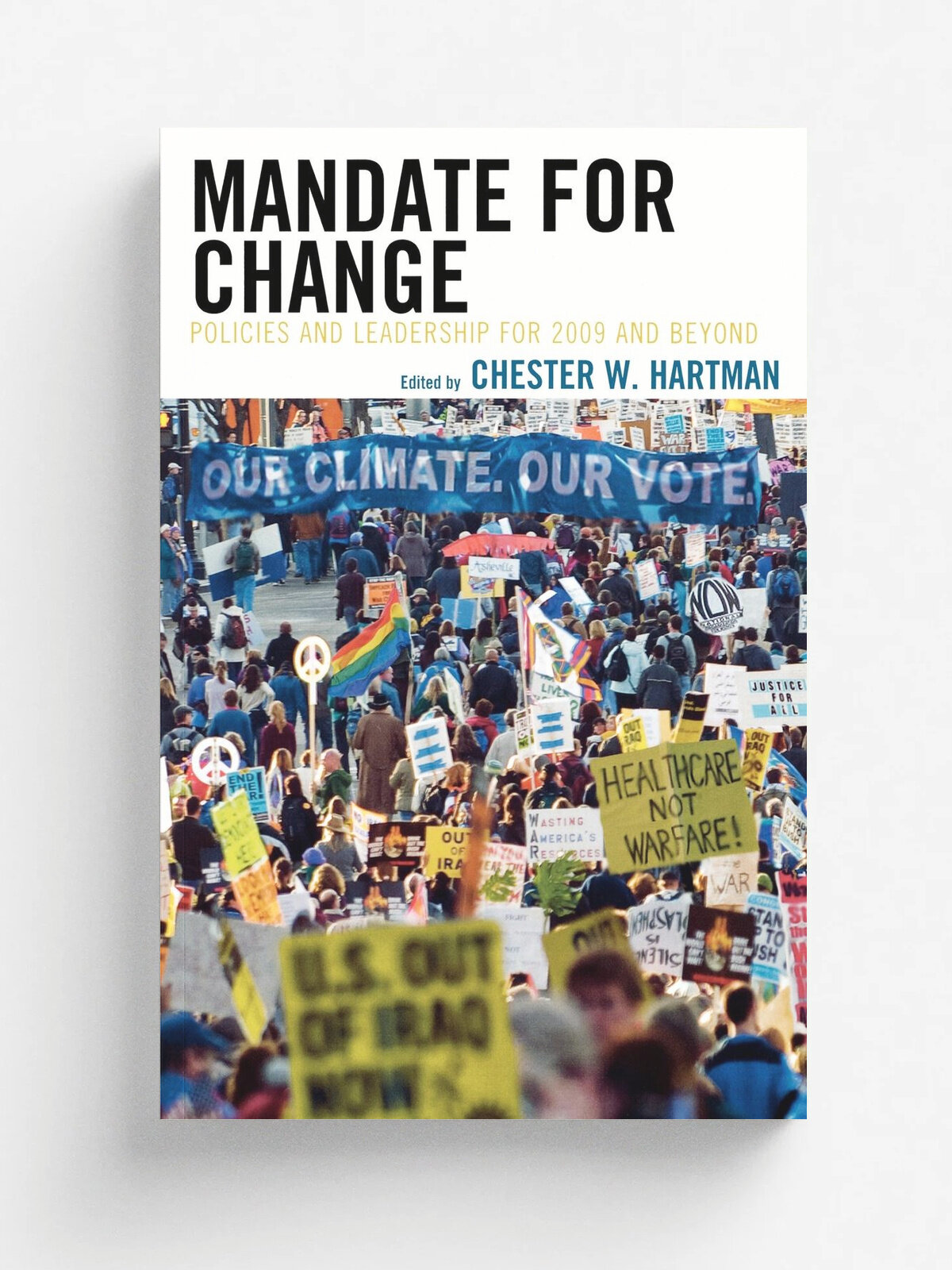 Mandate for Change. Policies and Leadership for 2009 and Beyond