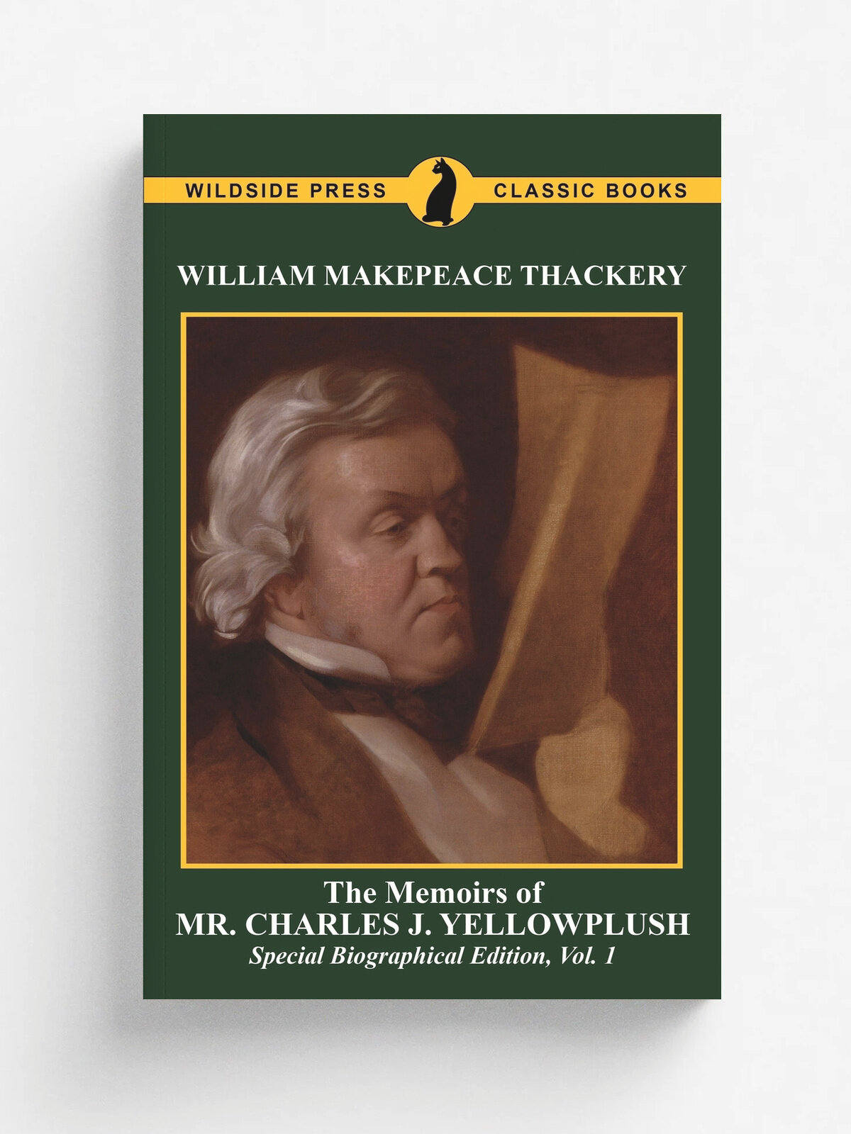 The Memoirs of Mr. Charles J. Yellowplush. Special Biographical Edition, Vol. 1