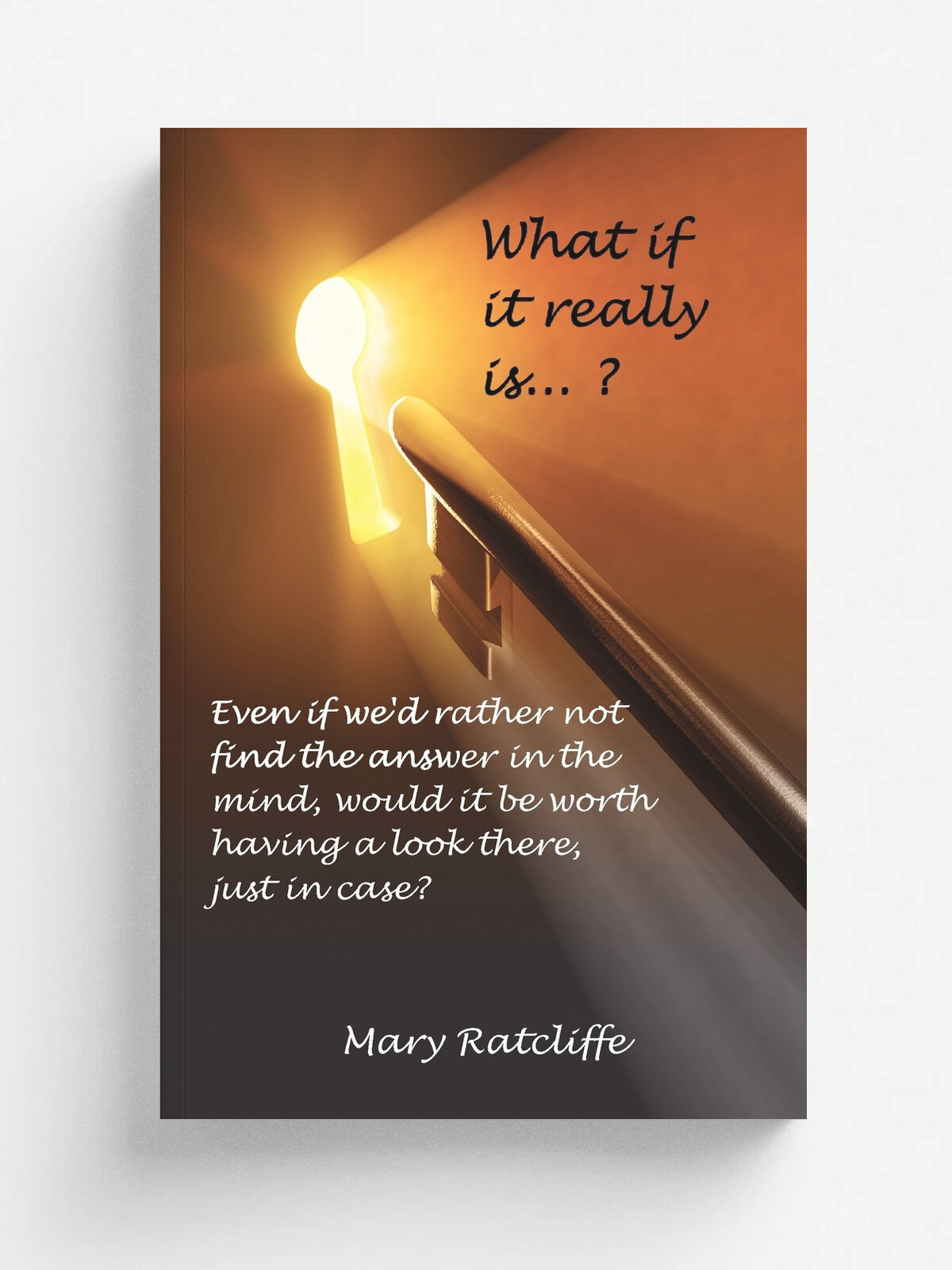 What If It Really Is?