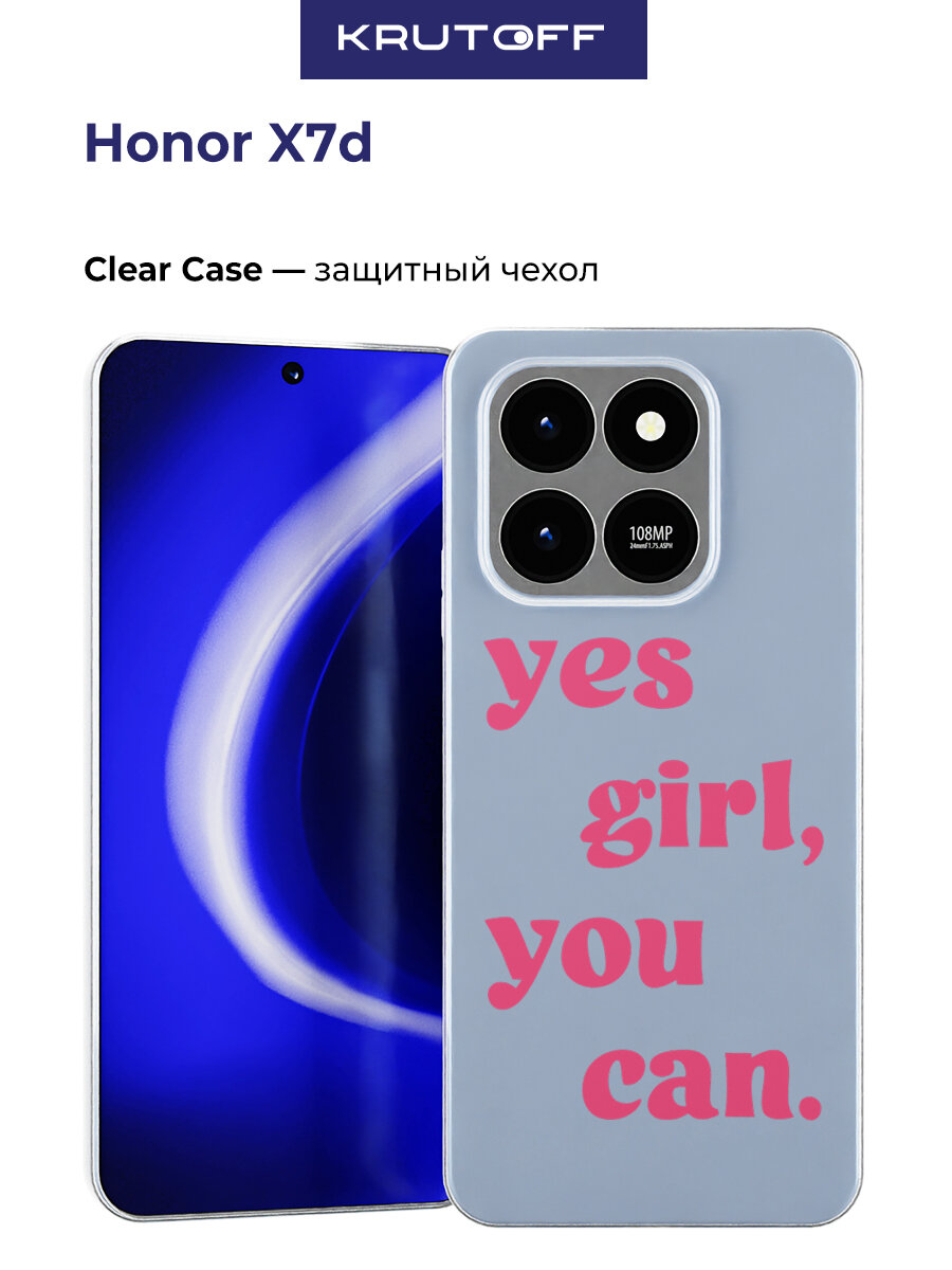 Чехол-накладка Krutoff Clear Case Yes girl, you can для Honor X7d