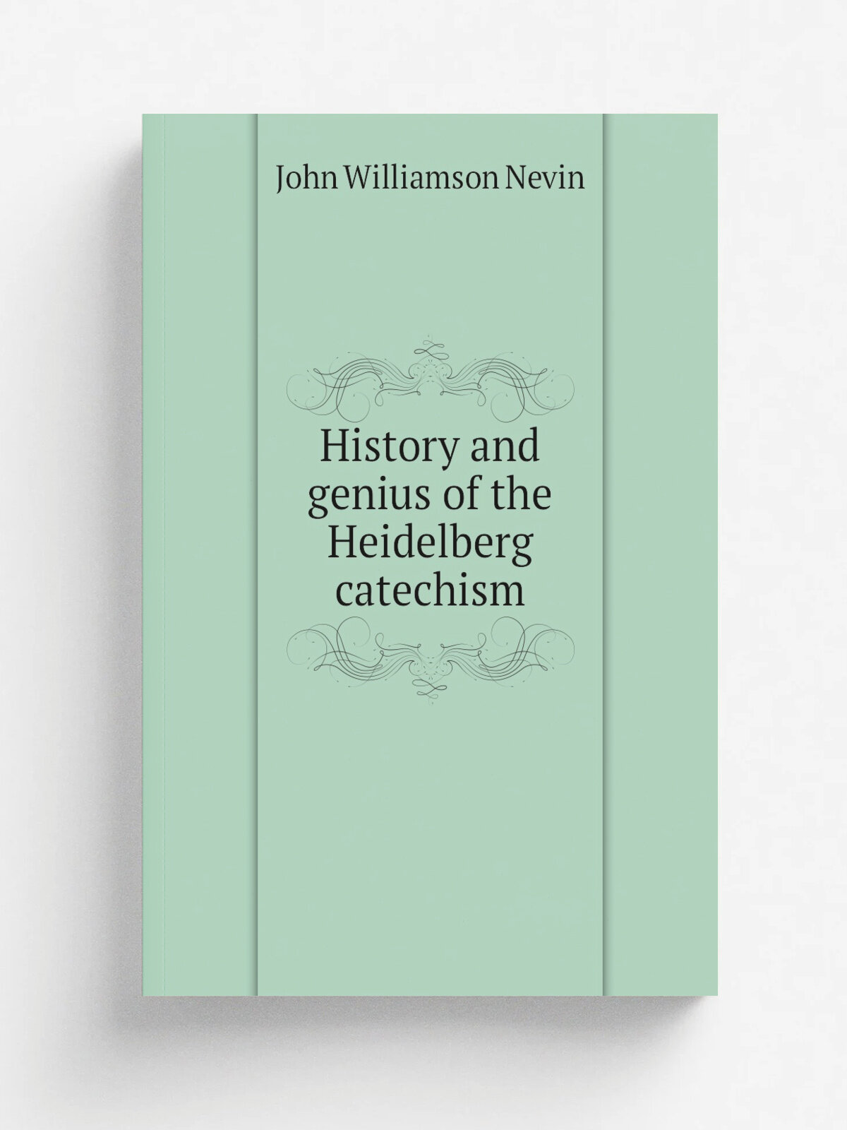 History and genius of the Heidelberg catechism