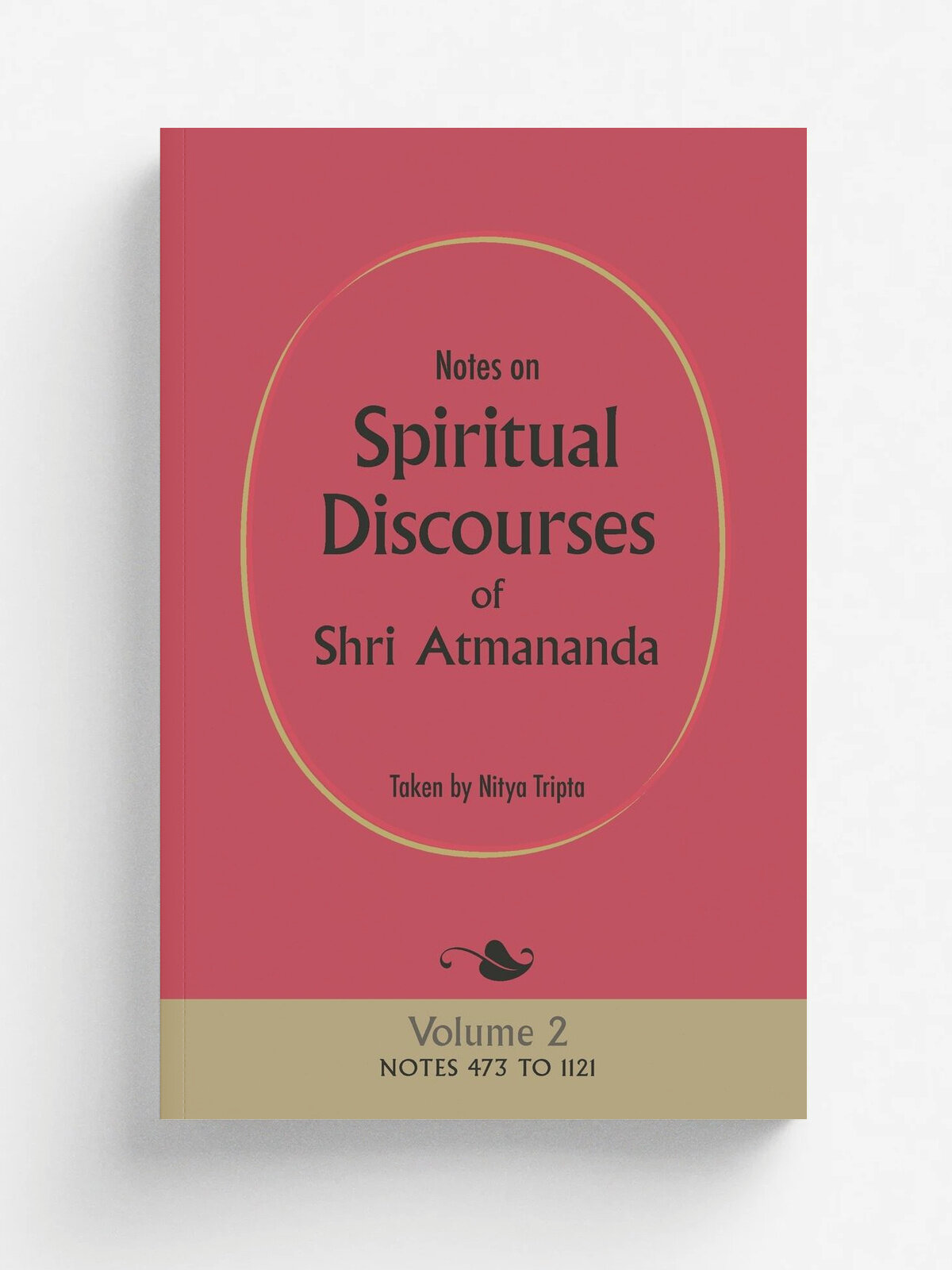 Notes on Spiritual Discourses of Shri Atmananda. Volume 2