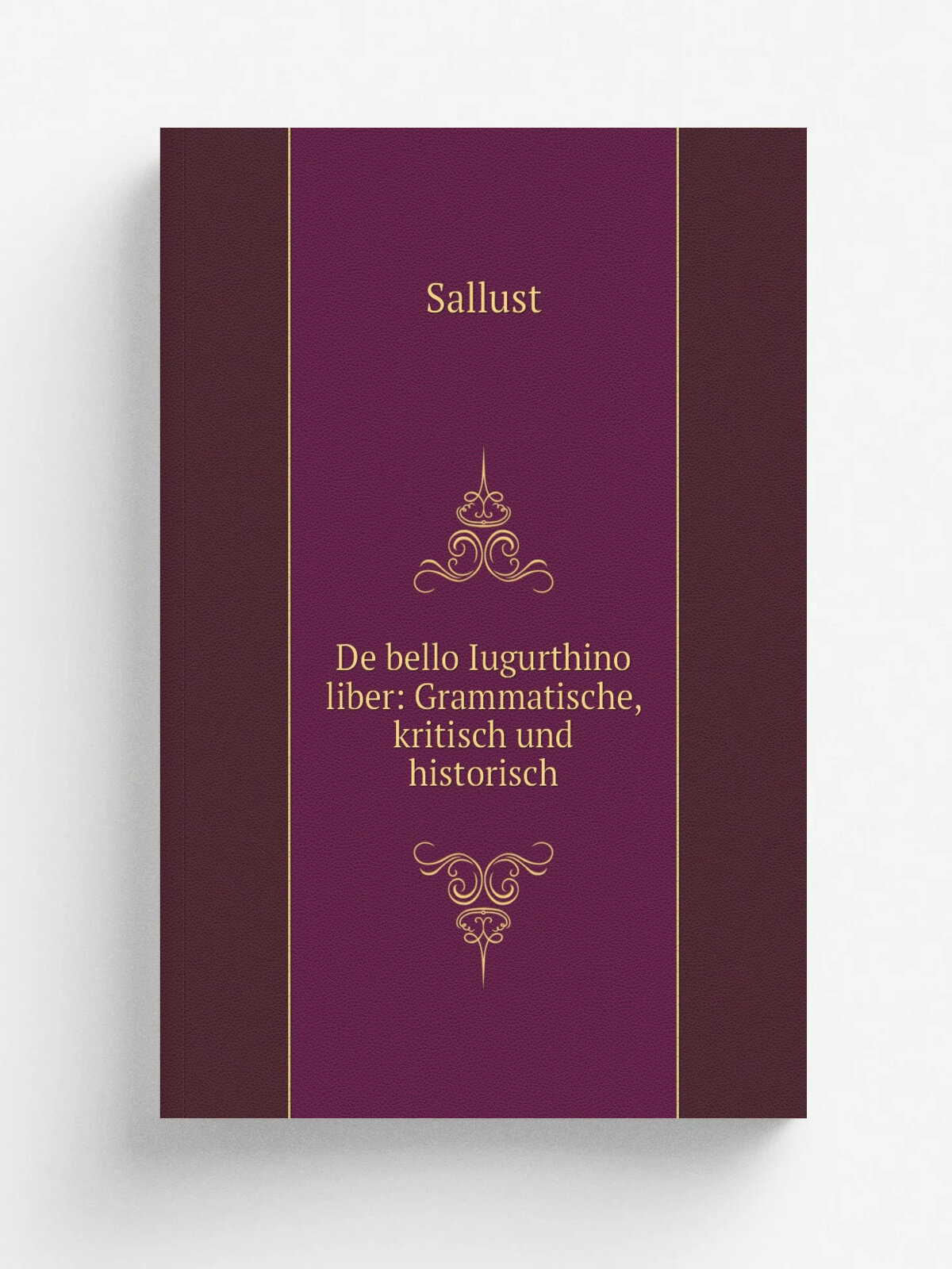 De bello Iugurthino liber: Grammatische, kritisch und historisch | Sallust | 1840 | K.F. K.hler | Репринт
