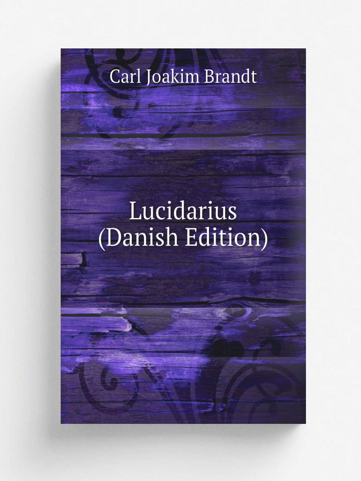 Lucidarius (Danish Edition) | Carl Joakim Brandt | Репринт