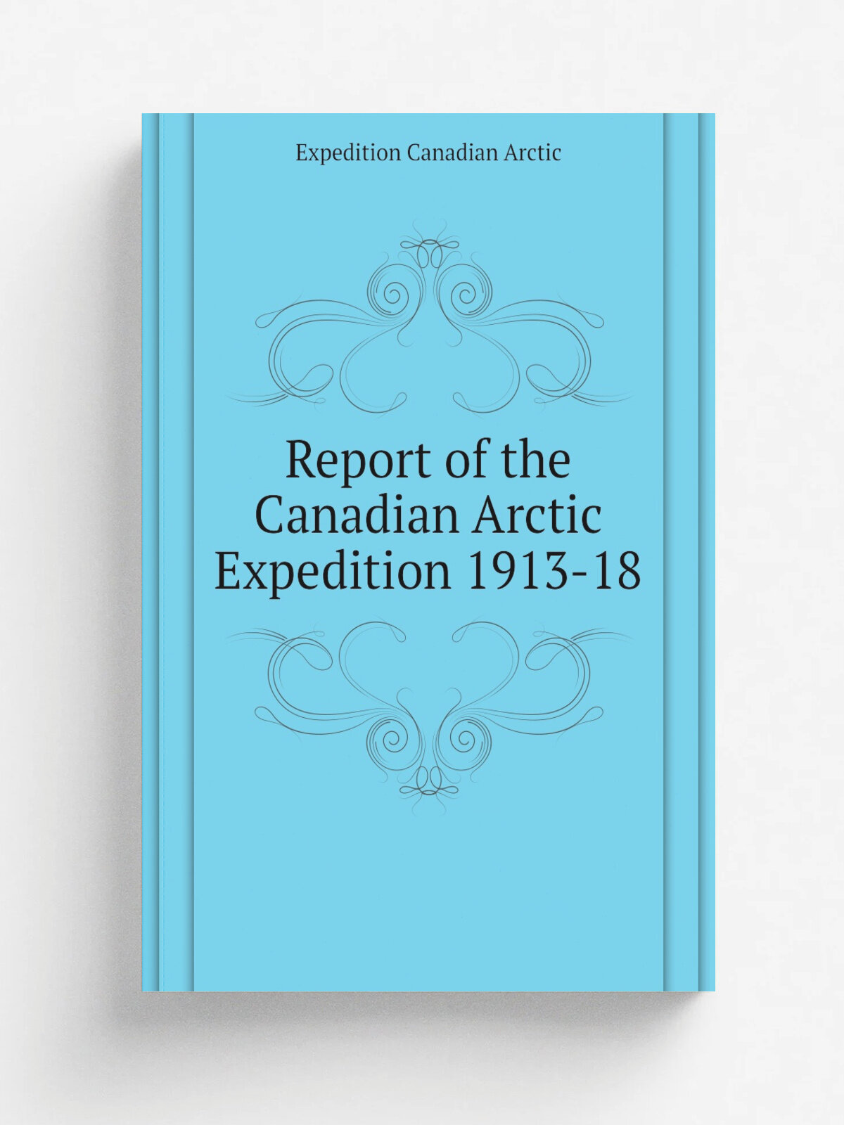 Report of the Canadian Arctic Expedition 1913-18 | Expedition Canadian Arctic | Репринт