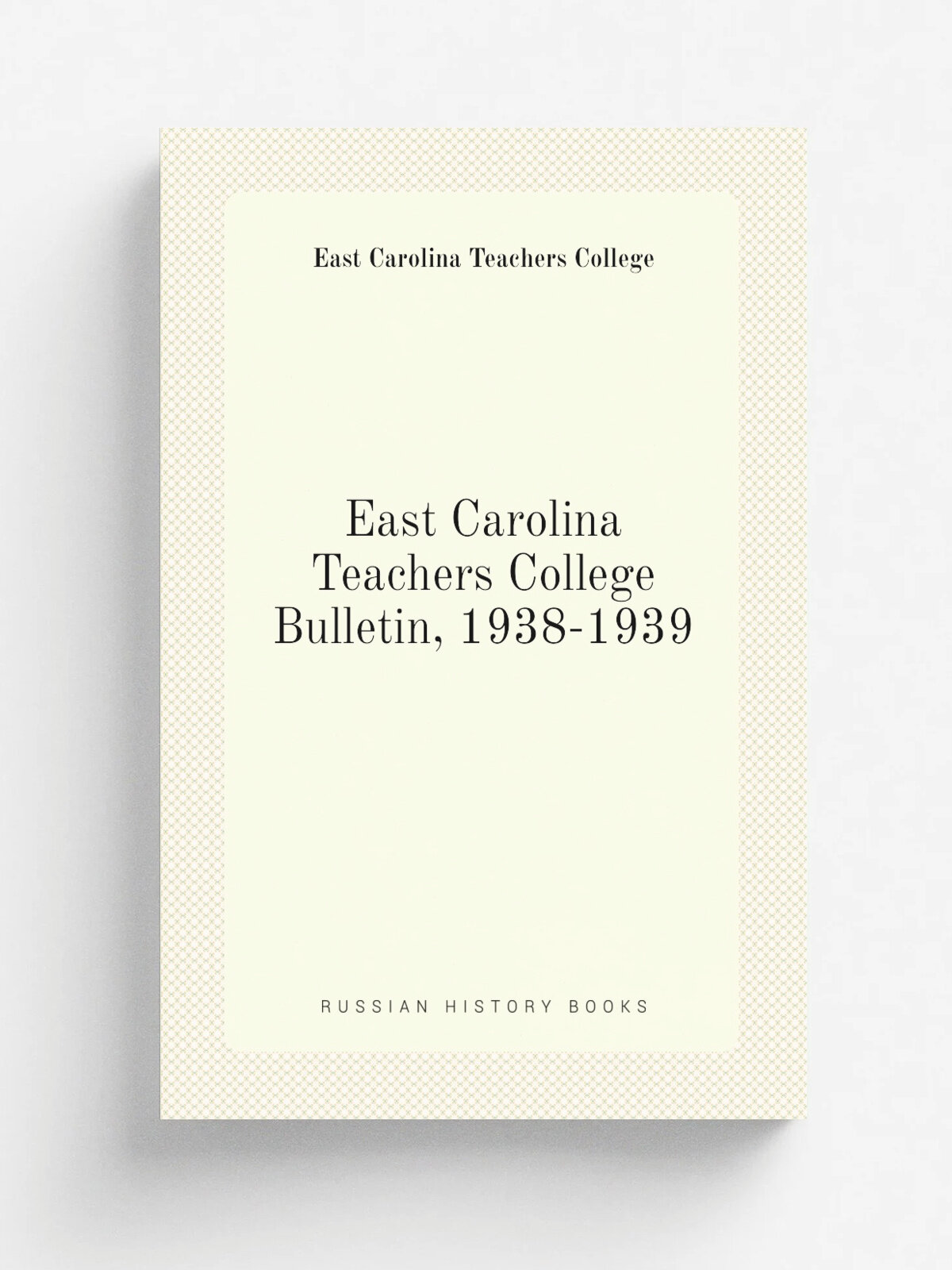 East Carolina Teachers College Bulletin, 1938-1939 | East Carolina Teachers College | 1938 | Christian Printing Company | Репринт