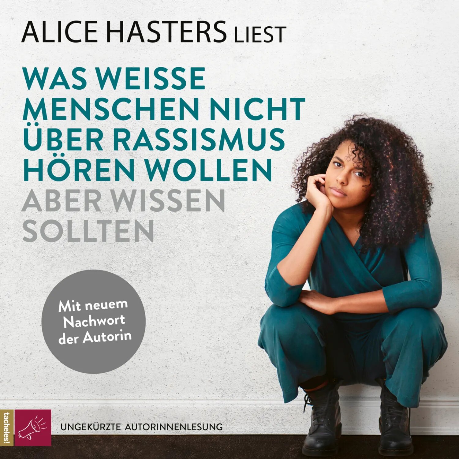 Was weiße Menschen nicht über Rassismus hören wollen aber wissen sollten - Mit neuem Nachwort der Autorin (ungekürzt) [Аудиокнига]