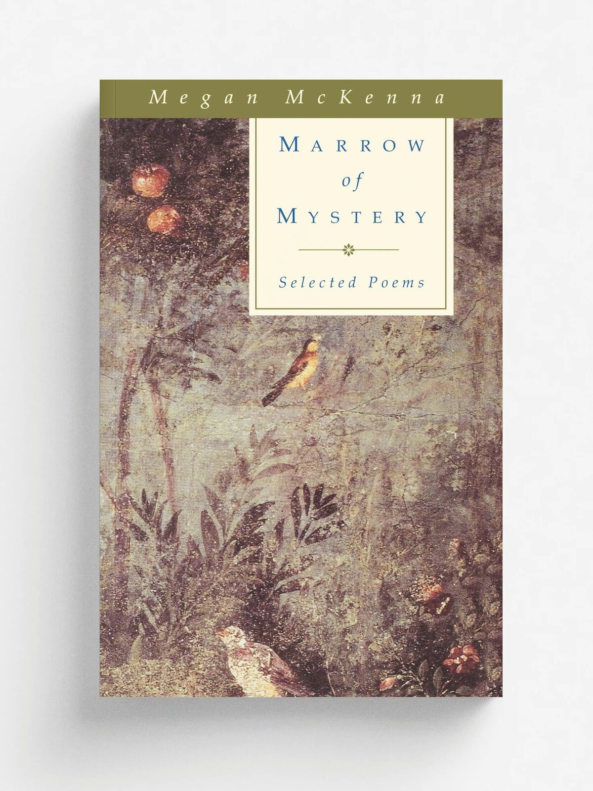 Marrow of Mystery. Selected Poems