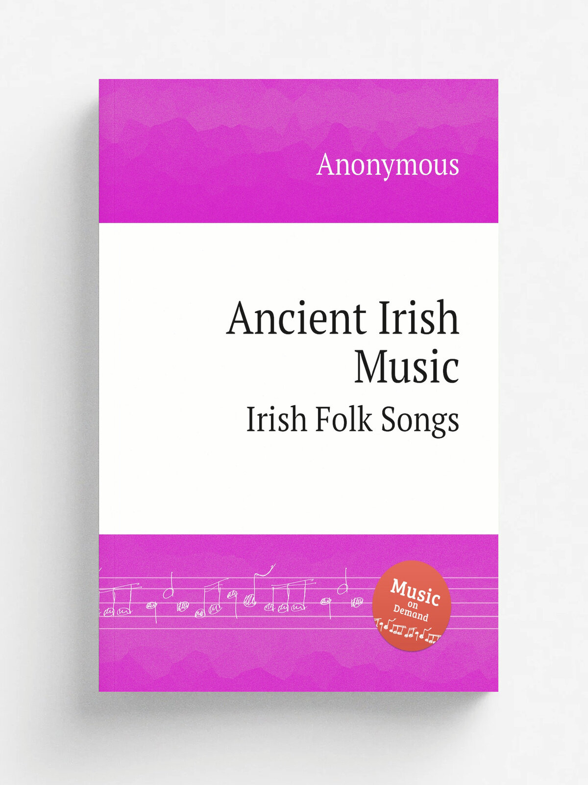 Ancient Irish Music. Irish Folk Songs | Anonymous | Репринт