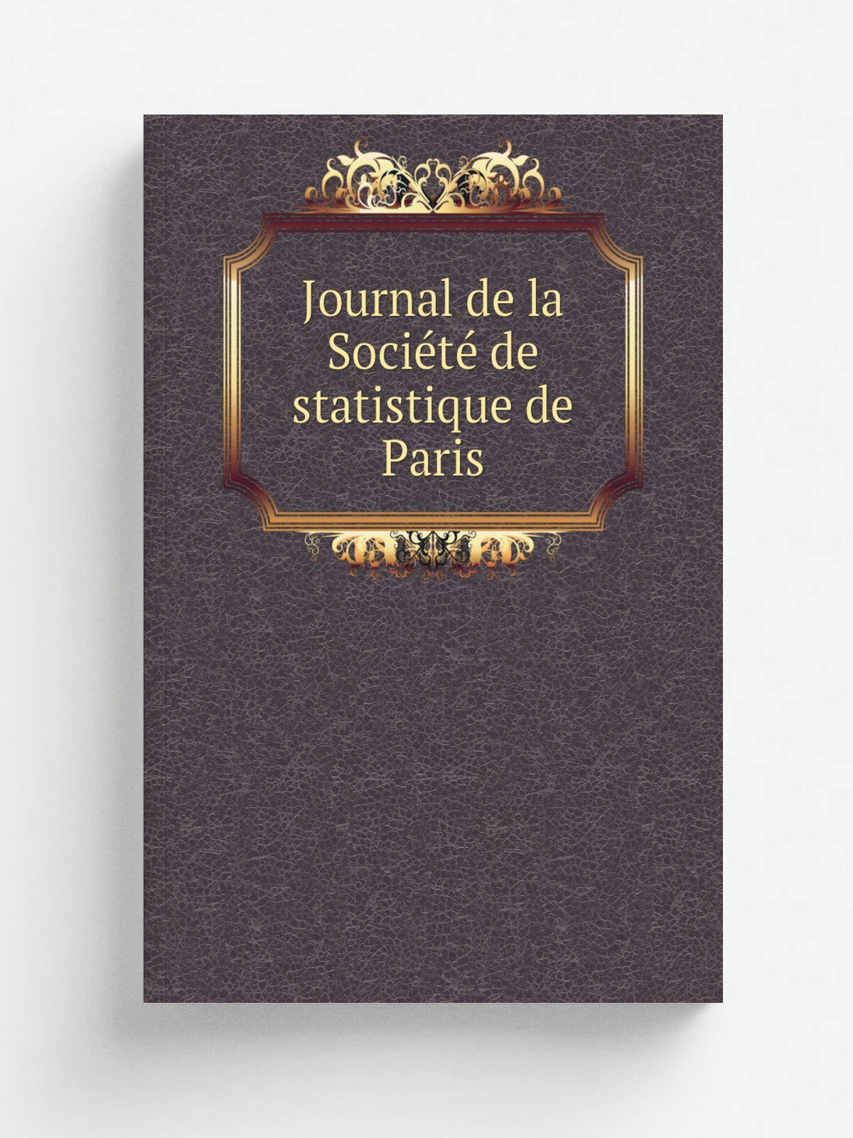 Journal de la Soci.t. de statistique de Paris | 1860 | . Paris, etc, Soci.t. de statistique de Paris. | Репринт