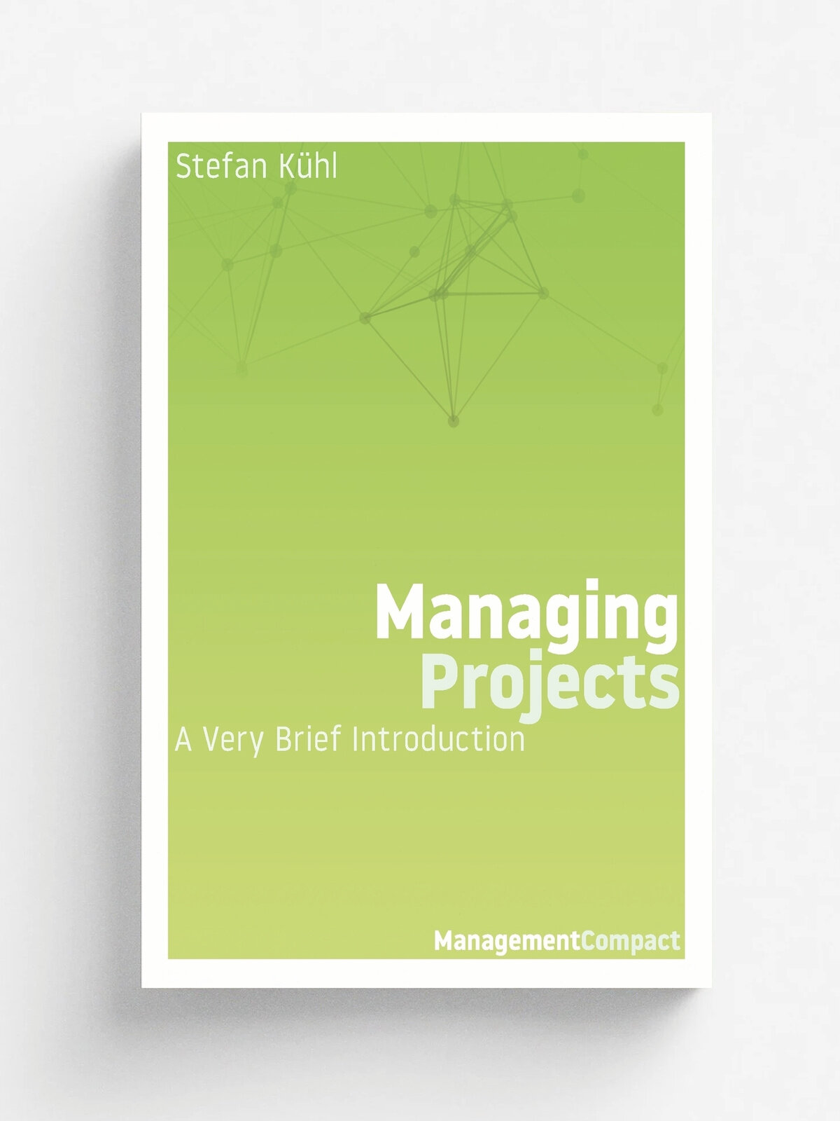 Managing Projects. A Very Brief Introduction