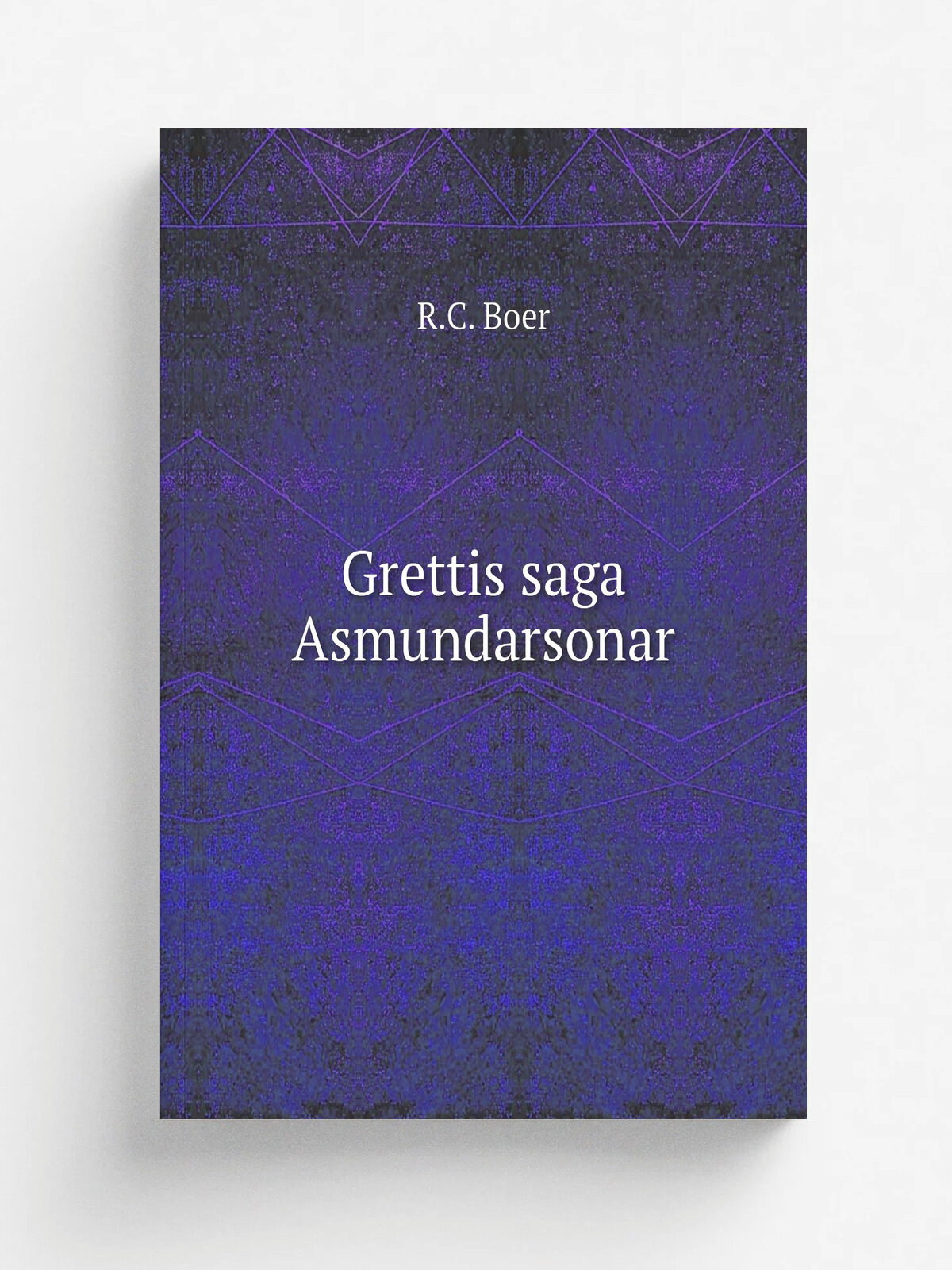 Grettis saga Asmundarsonar | R.C. Boer | 1900 | Max Niemeyer | Репринт