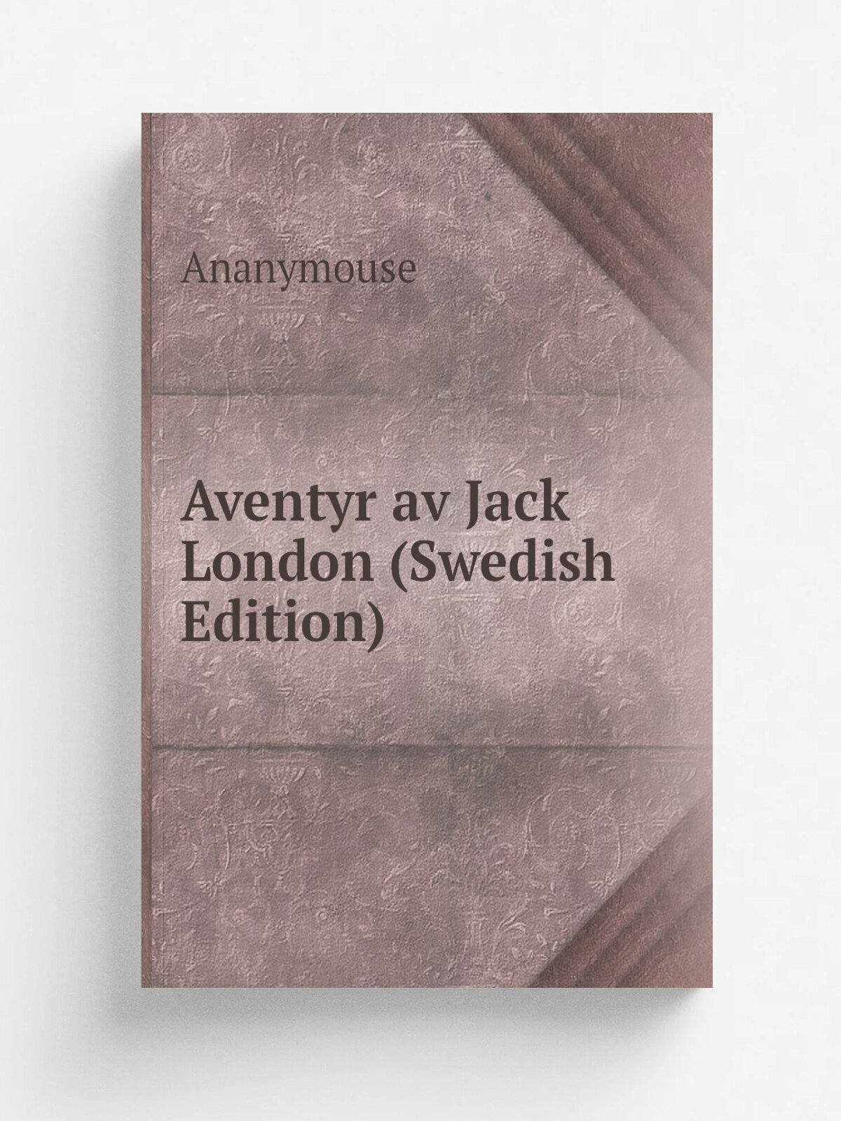 Aventyr av Jack London (Swedish Edition) | Ananymouse | Репринт